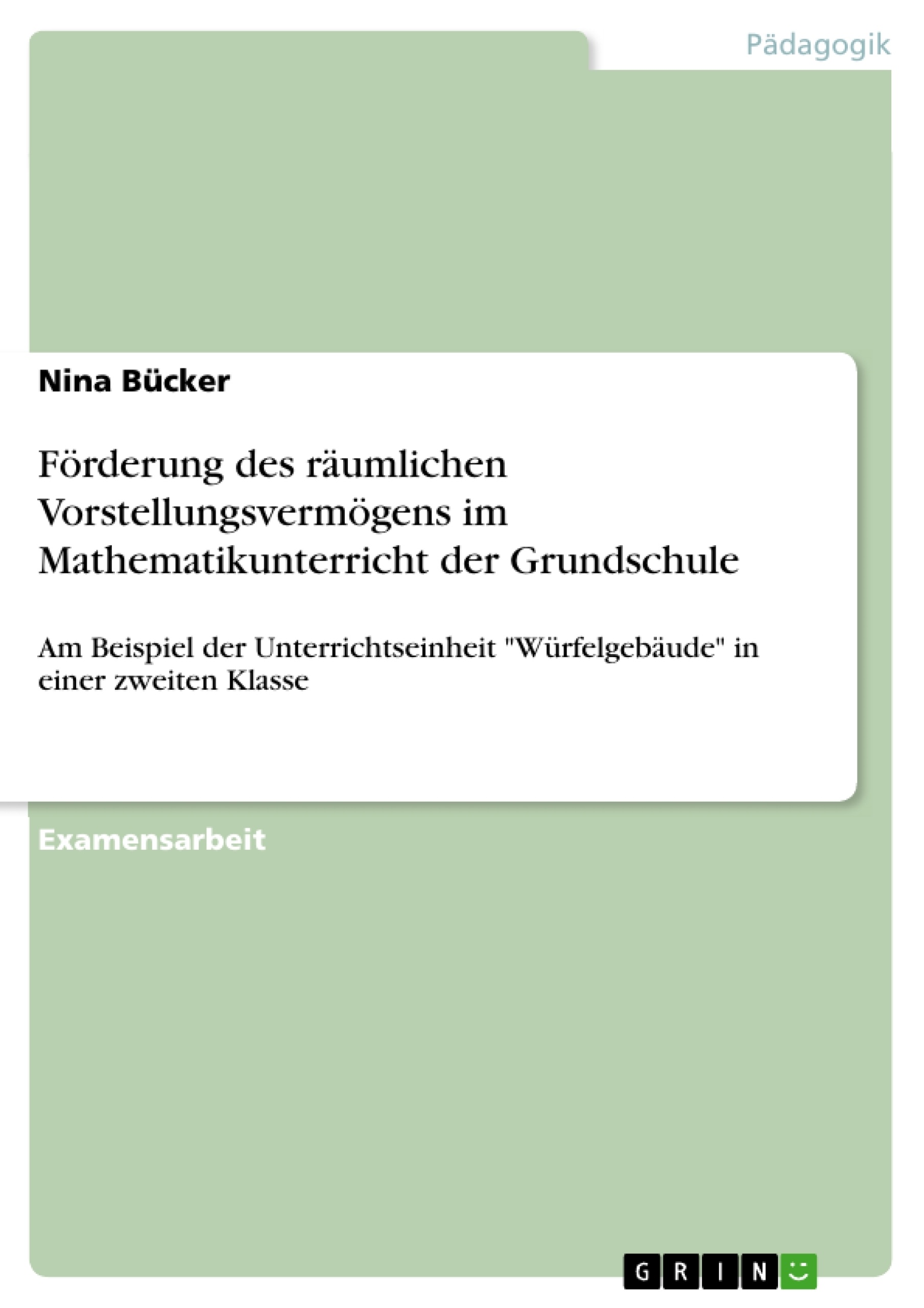 Título: Förderung des räumlichen Vorstellungsvermögens im Mathematikunterricht der Grundschule