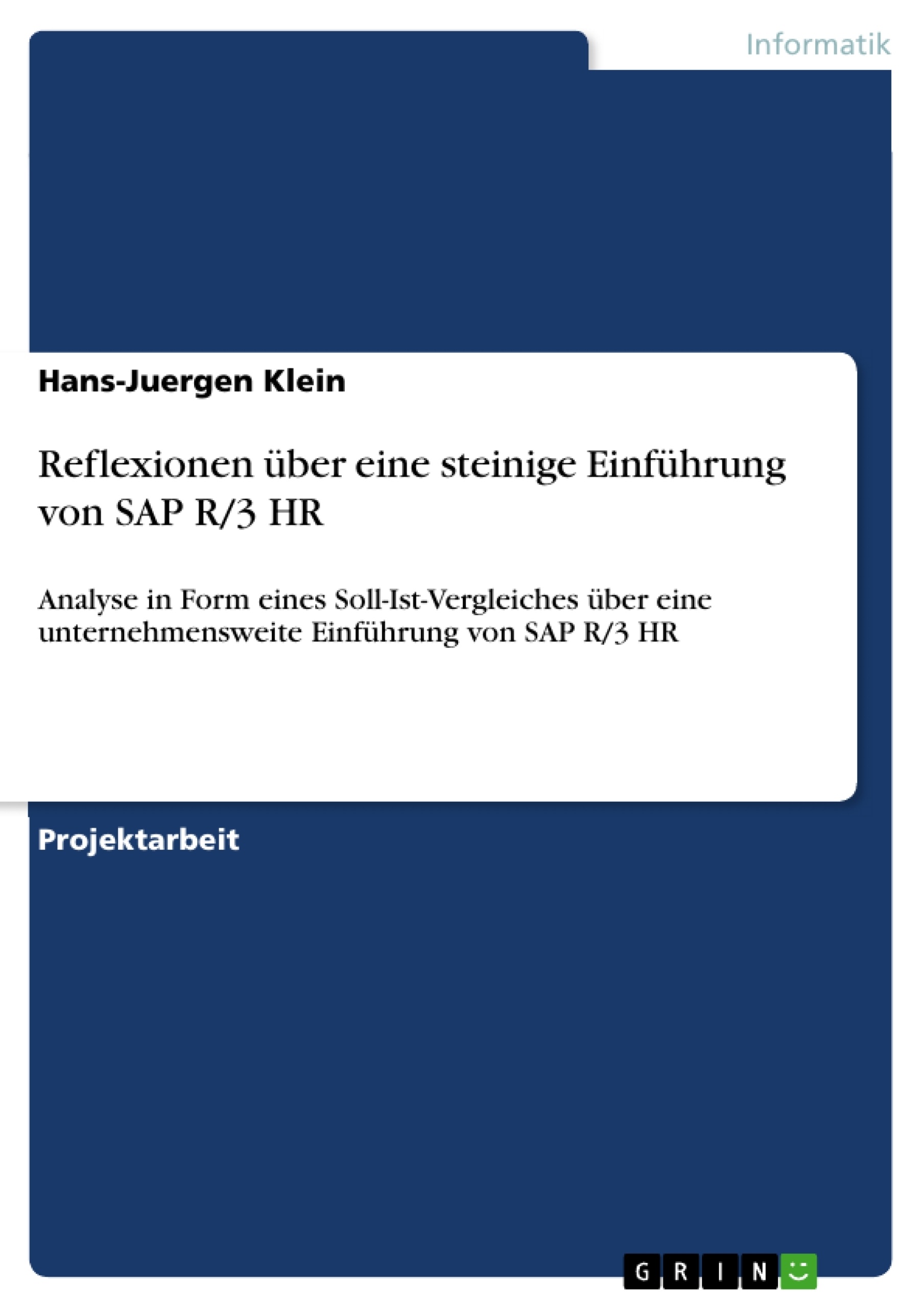 Titel: Reflexionen über eine steinige Einführung von SAP R/3 HR