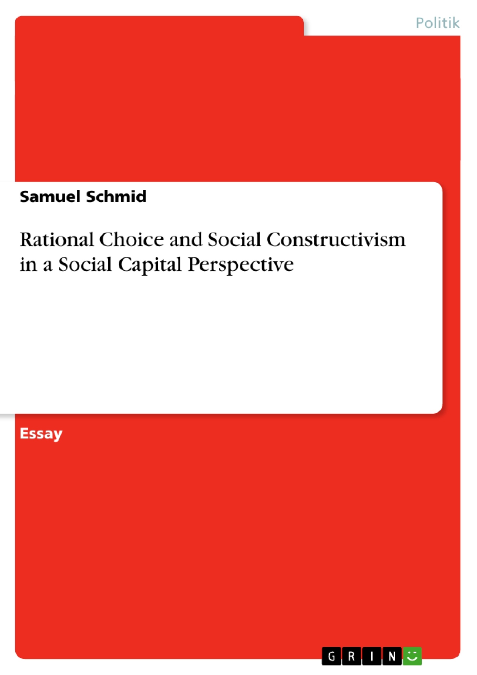 Titre: Rational Choice and Social Constructivism in a Social Capital Perspective