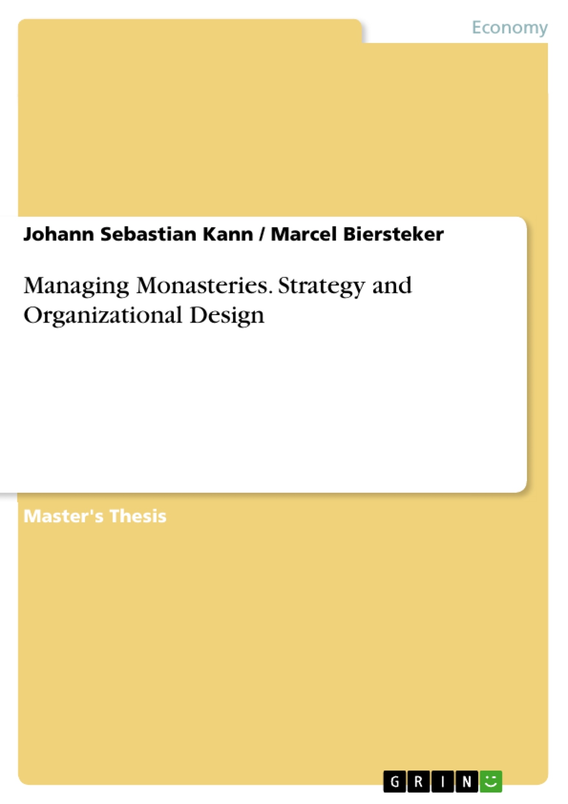Title: Managing Monasteries. Strategy and Organizational Design