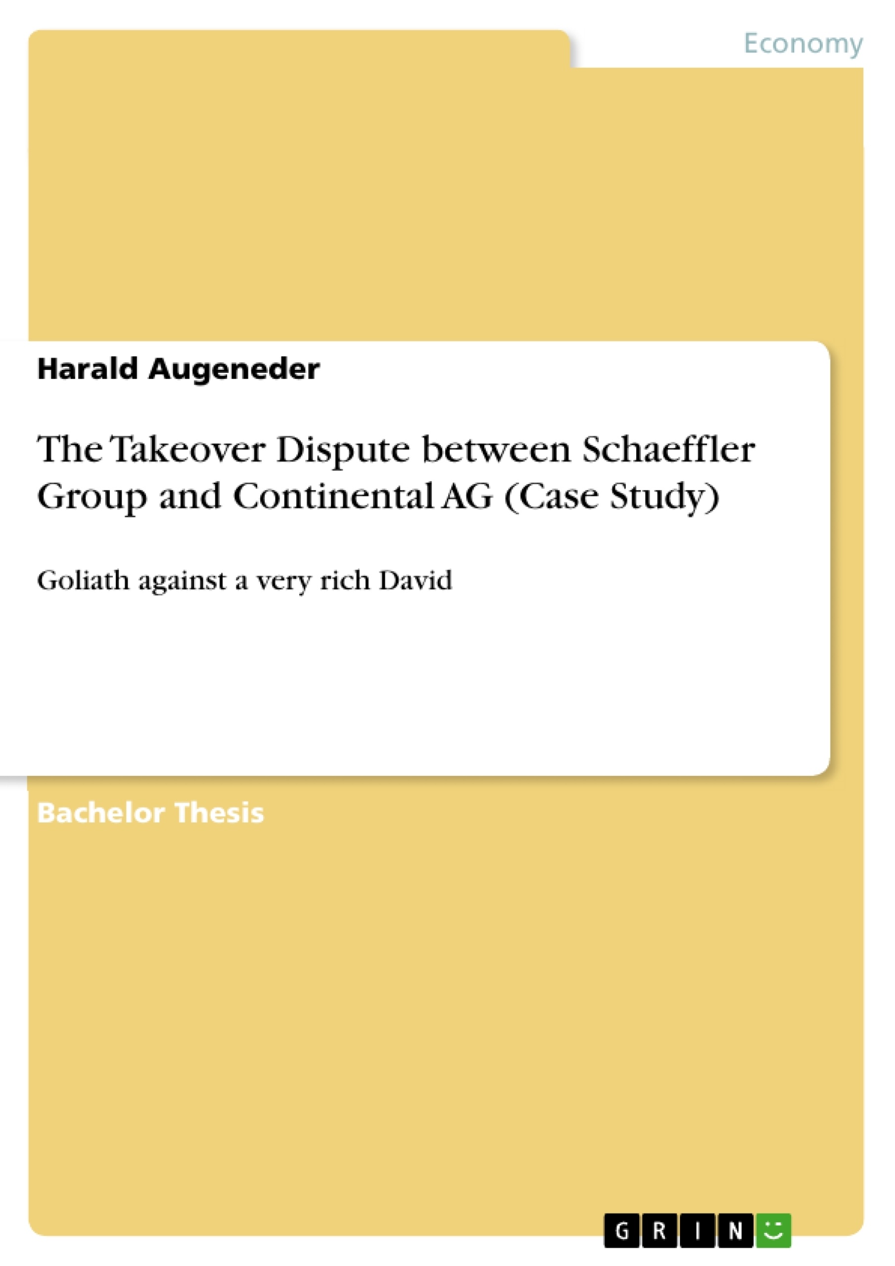 Title: The Takeover Dispute between Schaeffler Group and Continental AG (Case Study)