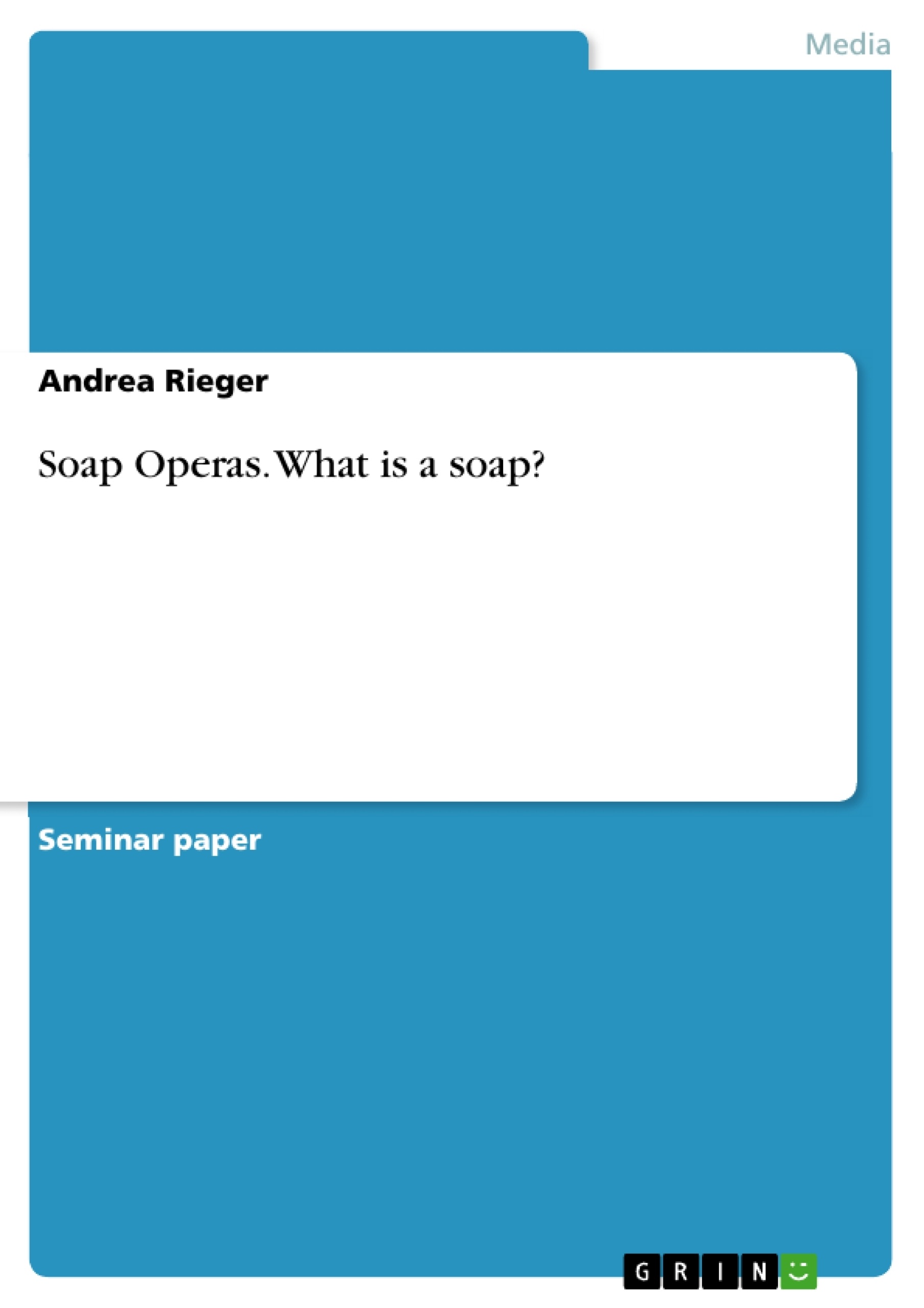 Title: Soap Operas. What is a soap?