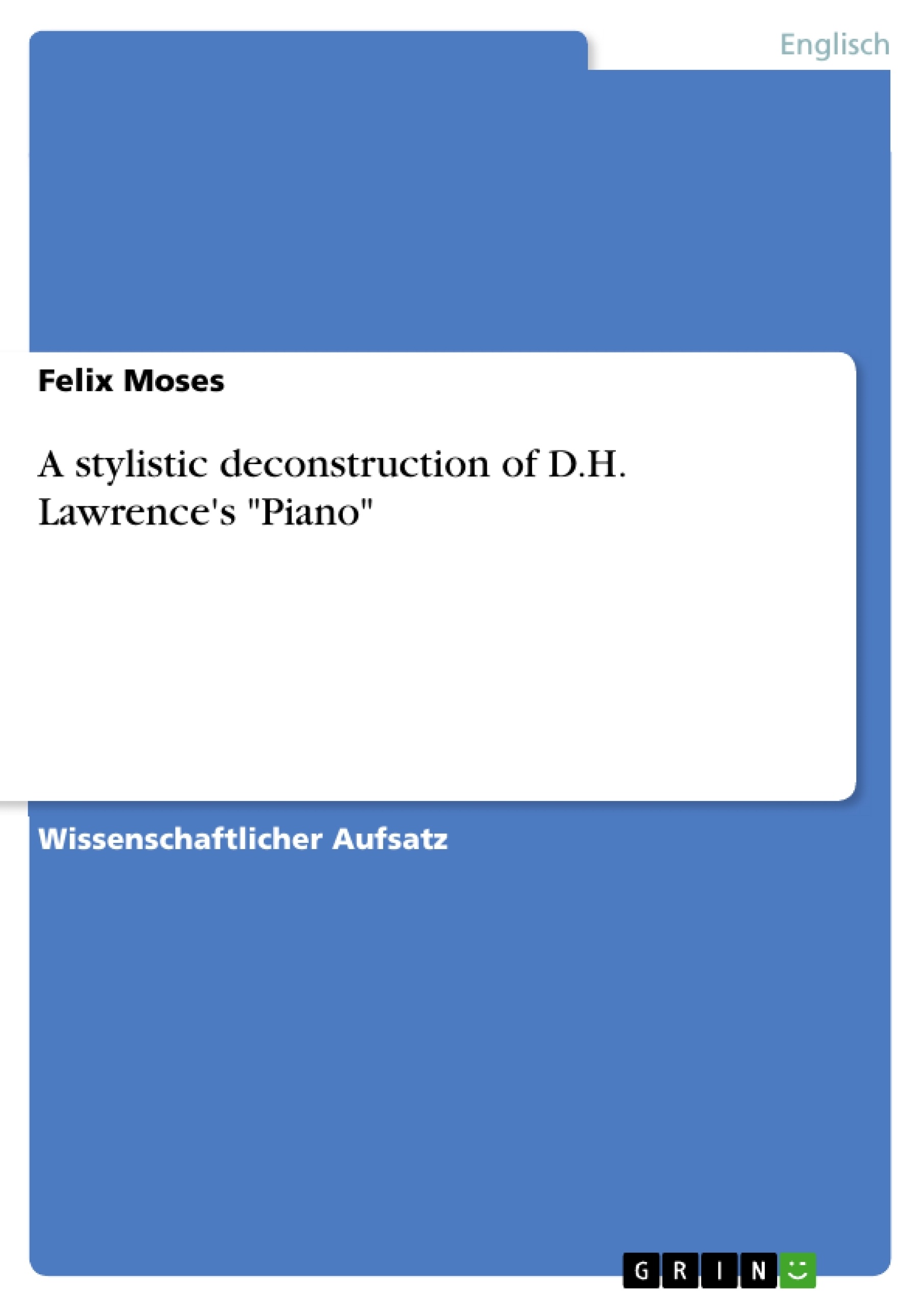Titre: A stylistic deconstruction of D.H. Lawrence's "Piano"