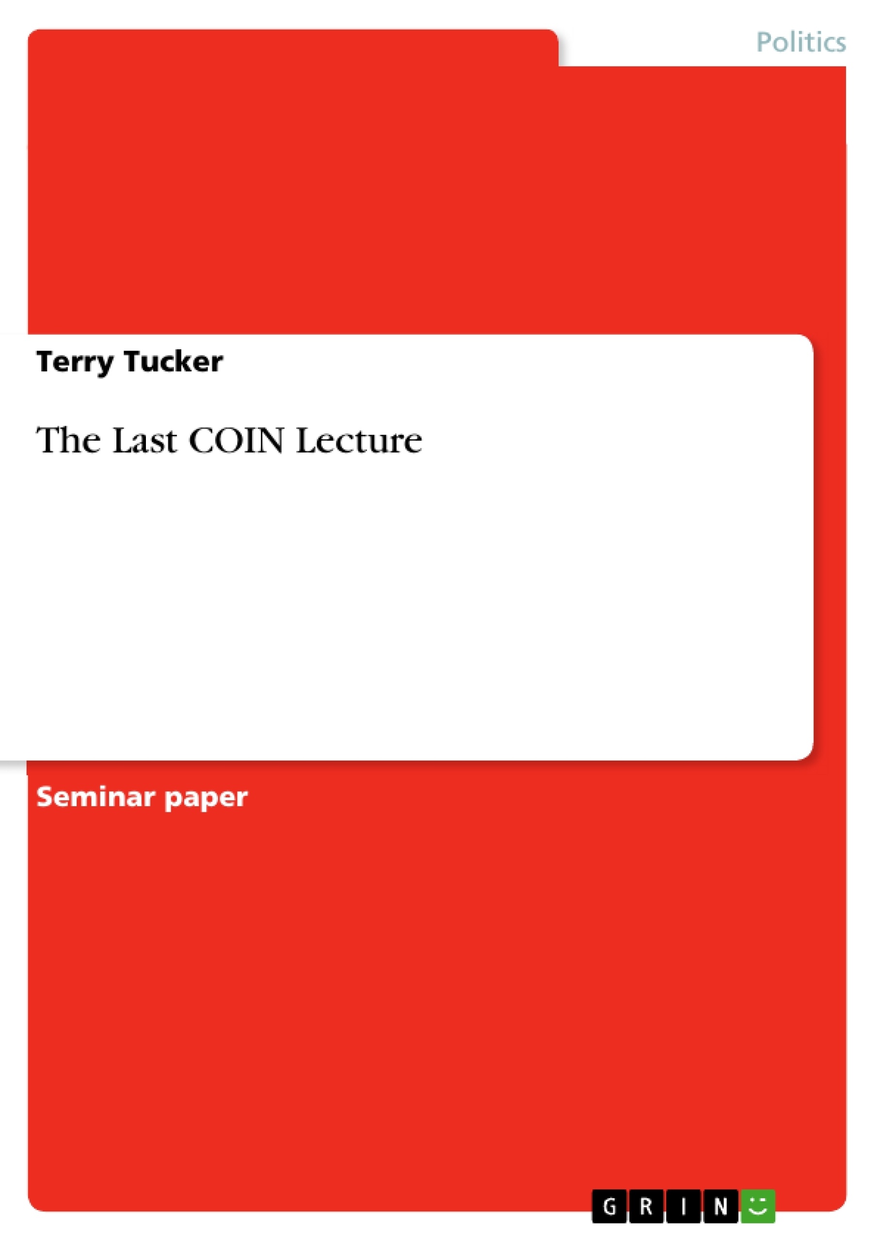 Title: The Last COIN Lecture