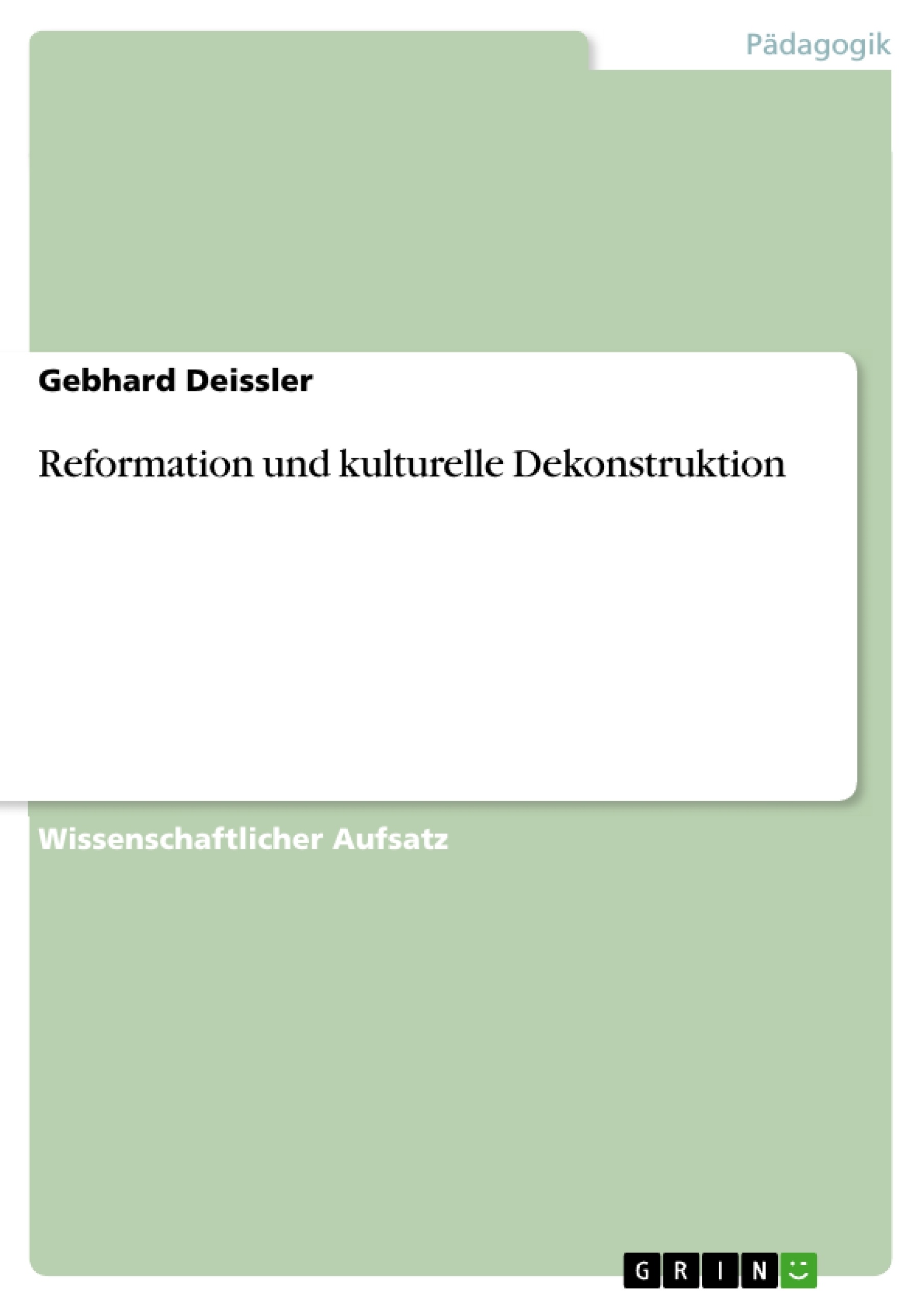 Titre: Reformation und kulturelle Dekonstruktion