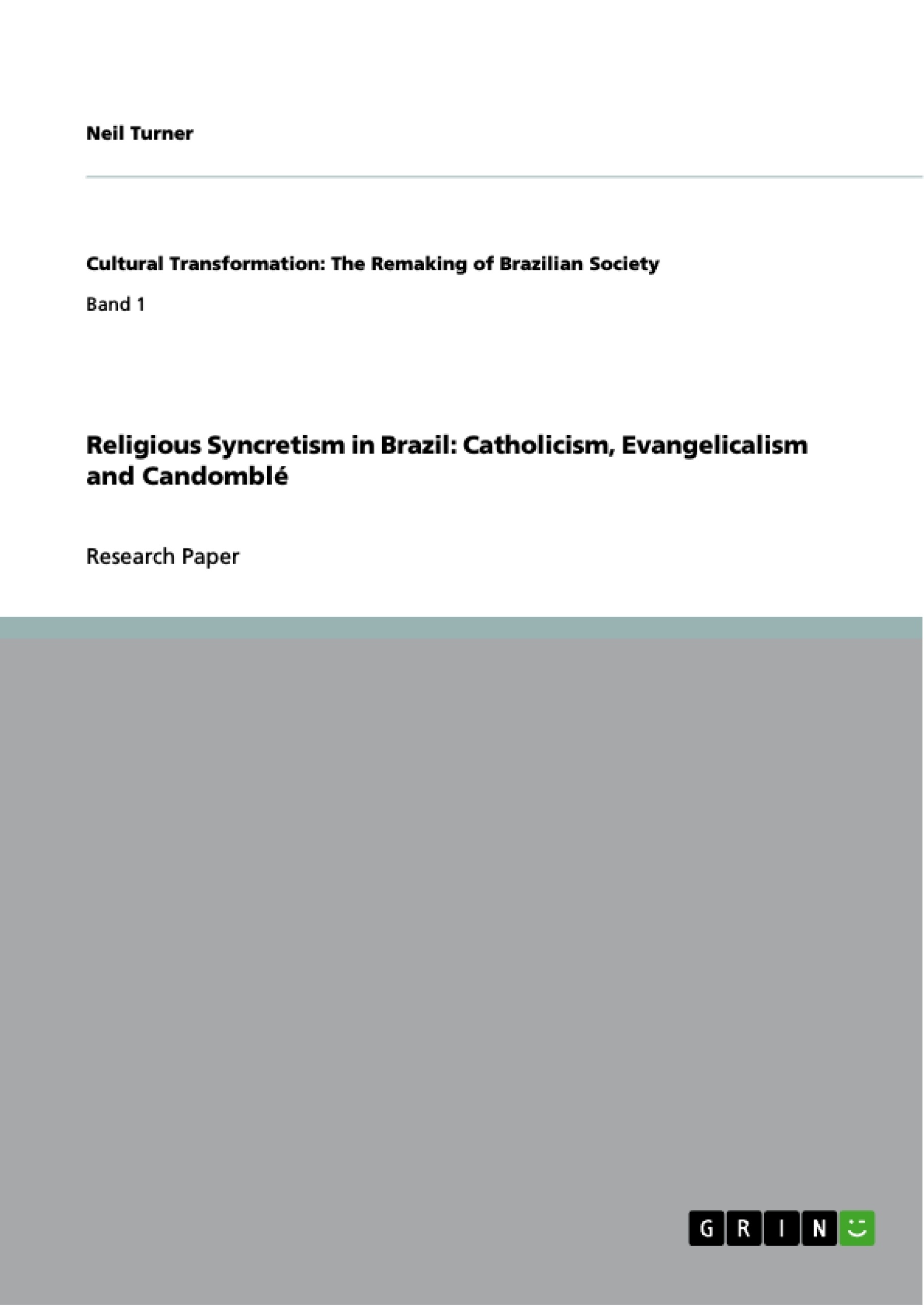 Titre: Religious Syncretism in Brazil: Catholicism, Evangelicalism and Candomblé