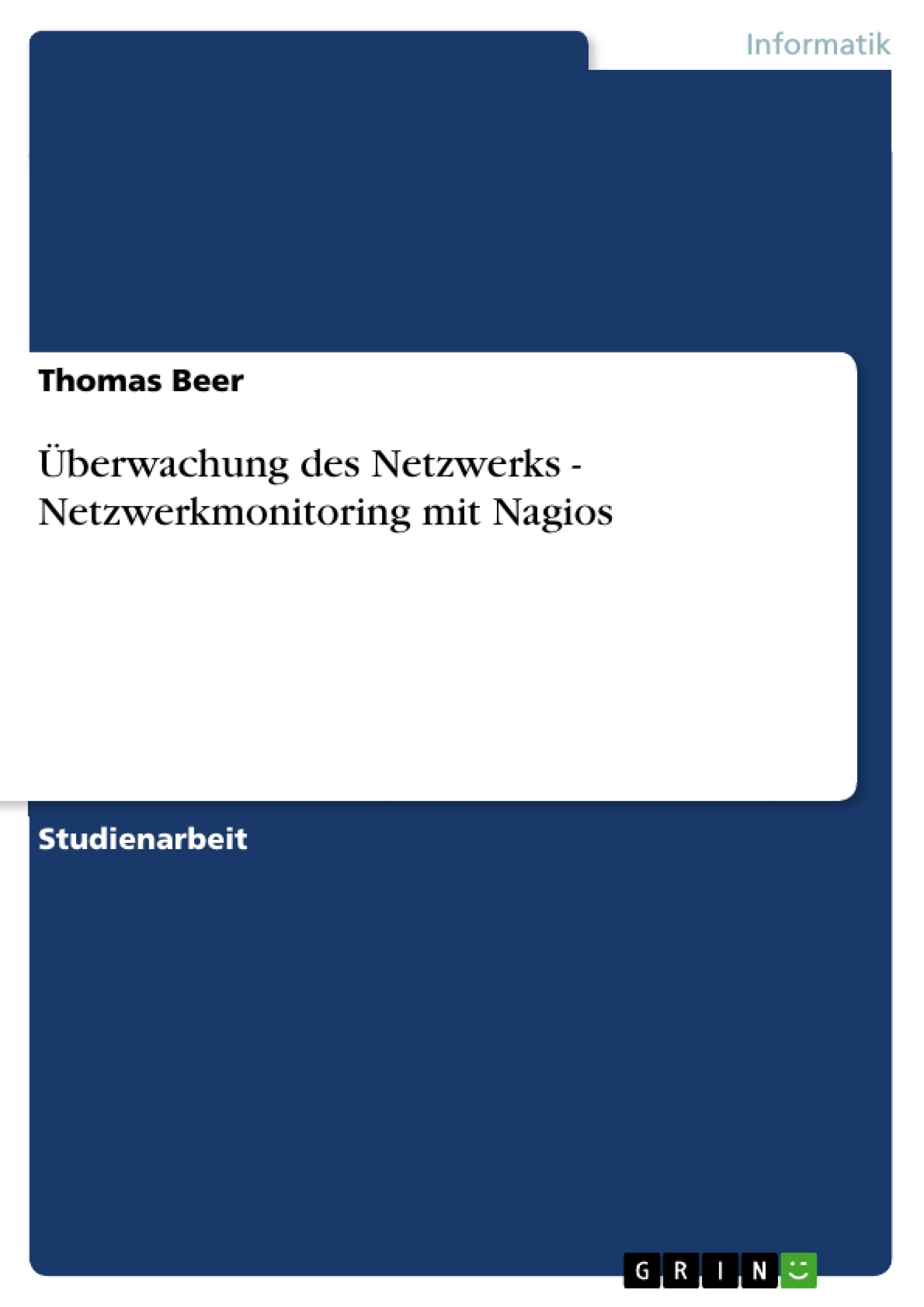 Titel: Überwachung des Netzwerks - Netzwerkmonitoring mit Nagios