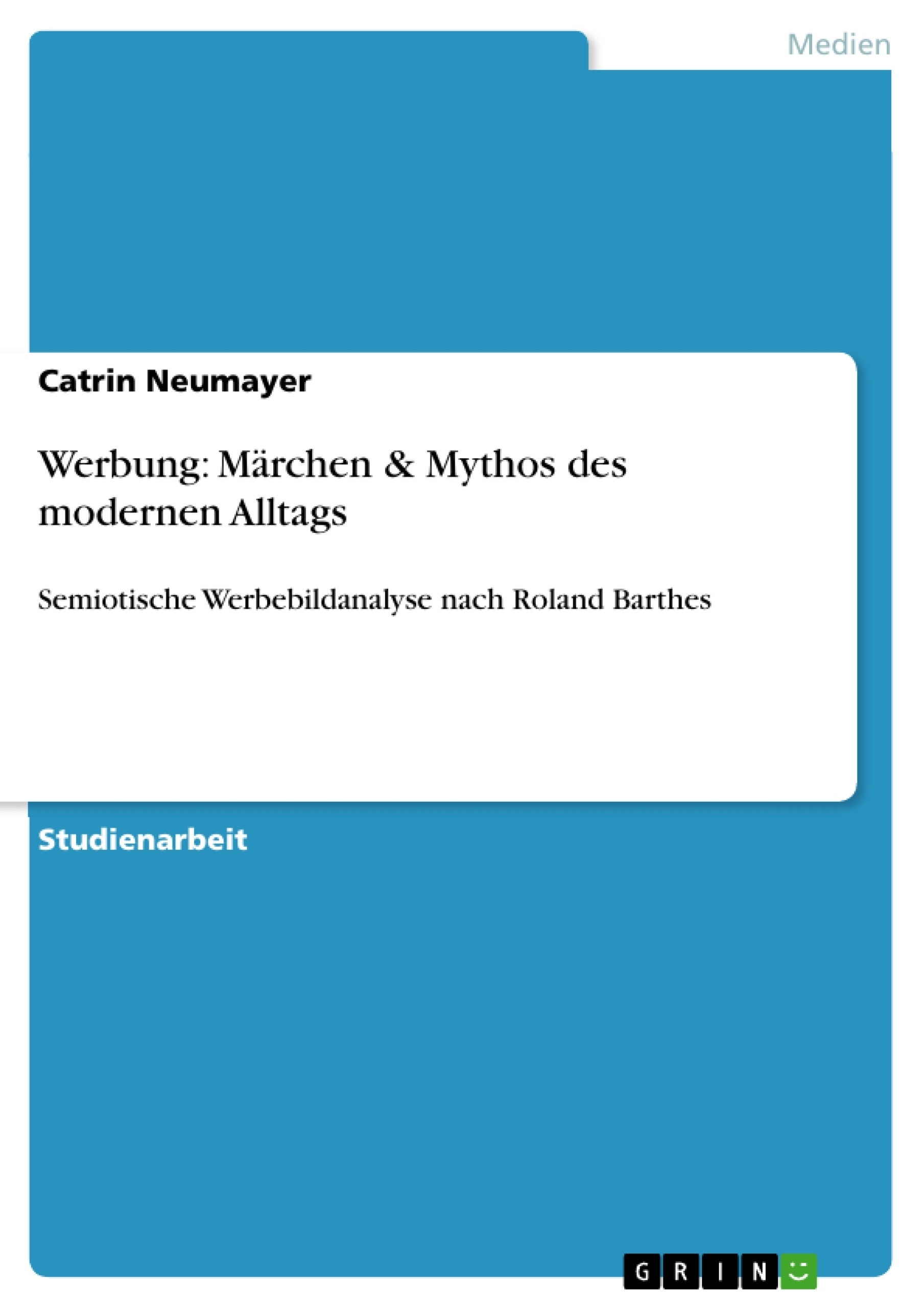 Título: Werbung: Märchen & Mythos des modernen Alltags