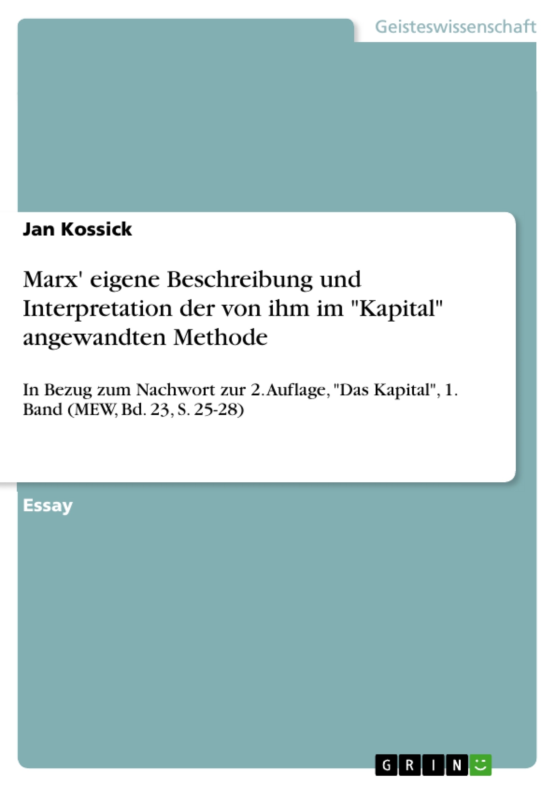 Título: Marx' eigene Beschreibung und Interpretation der von ihm im "Kapital" angewandten Methode