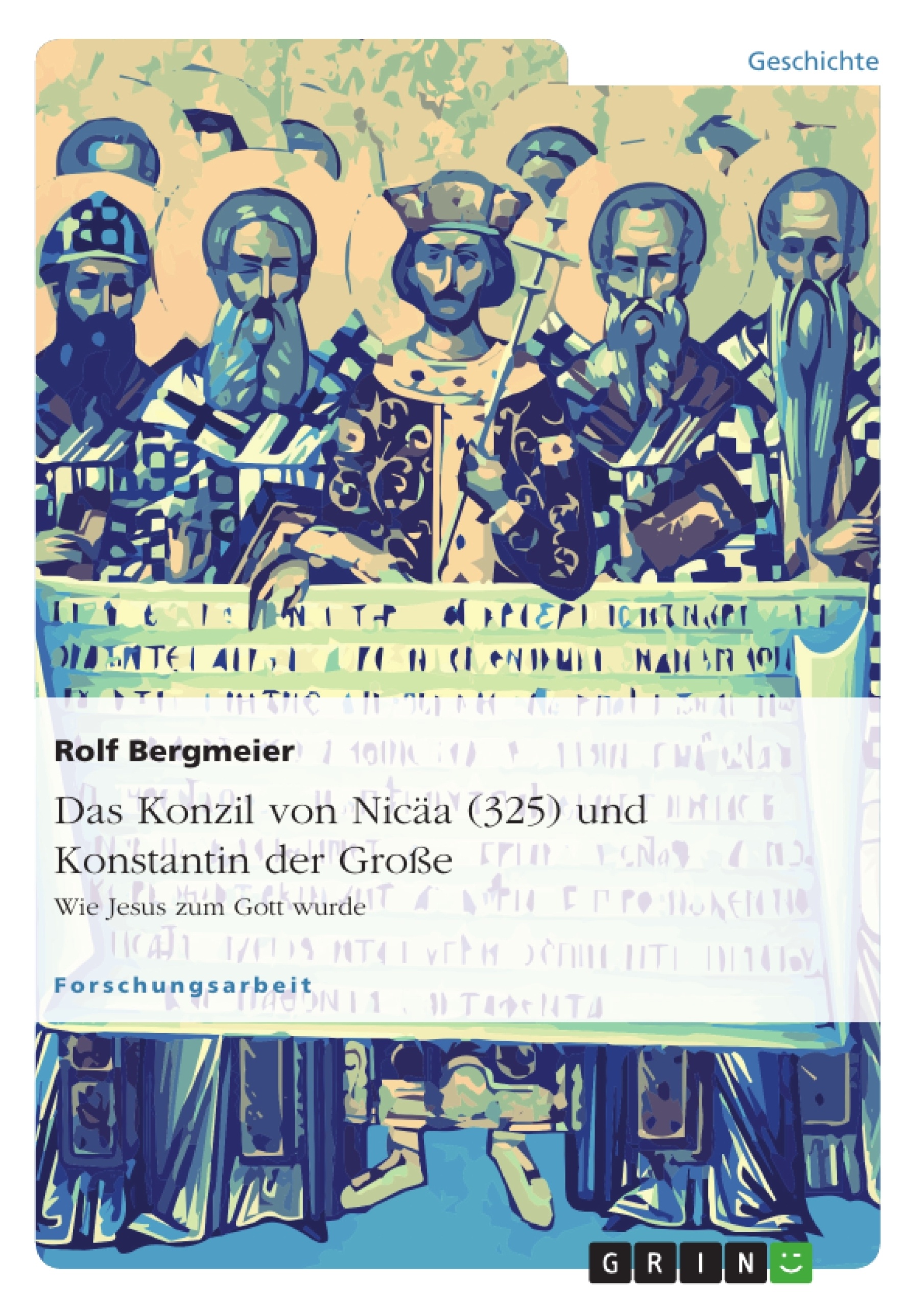 Título: Das Konzil von Nicäa (325) und Konstantin der Große