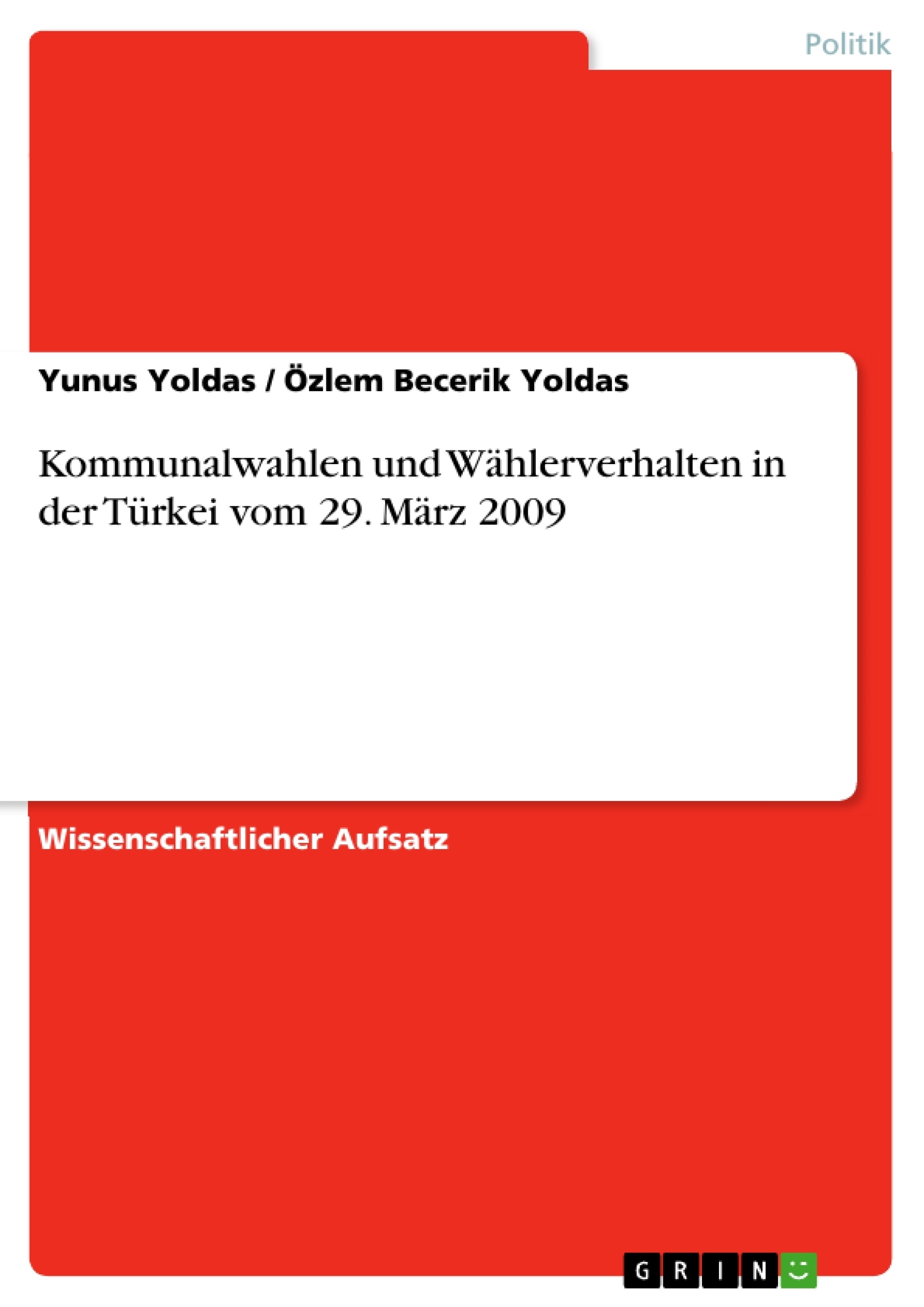 Titre: Kommunalwahlen und Wählerverhalten in der Türkei vom 29. März 2009