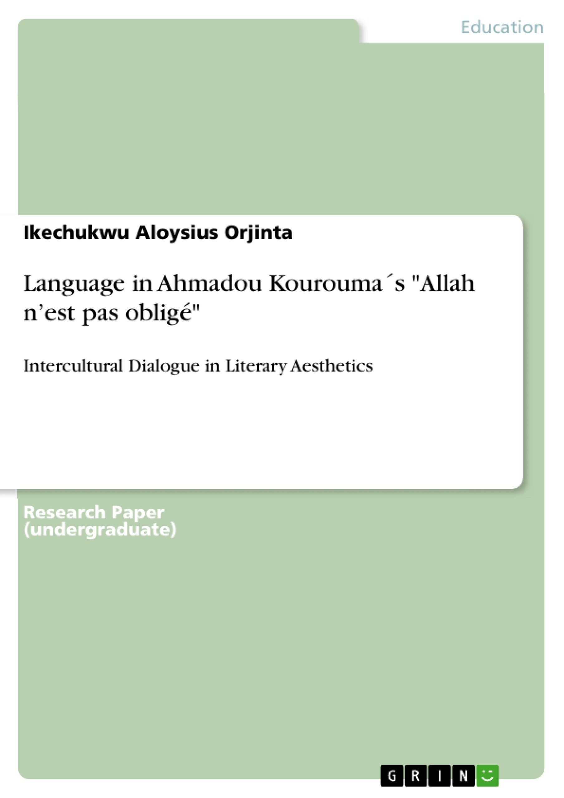 Titel: Language in Ahmadou Kourouma´s "Allah n’est pas obligé"