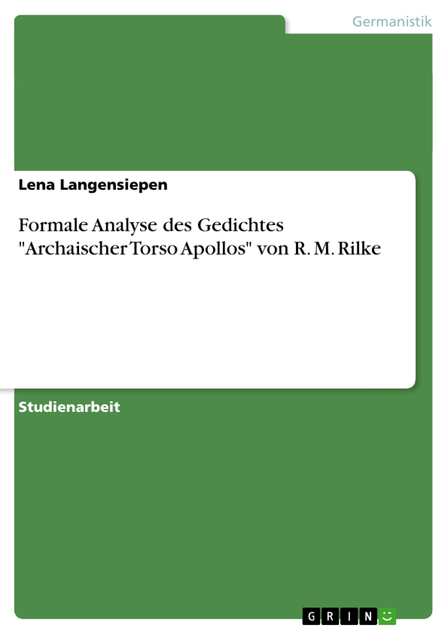 Titre: Formale Analyse des Gedichtes "Archaischer Torso Apollos" von R. M. Rilke