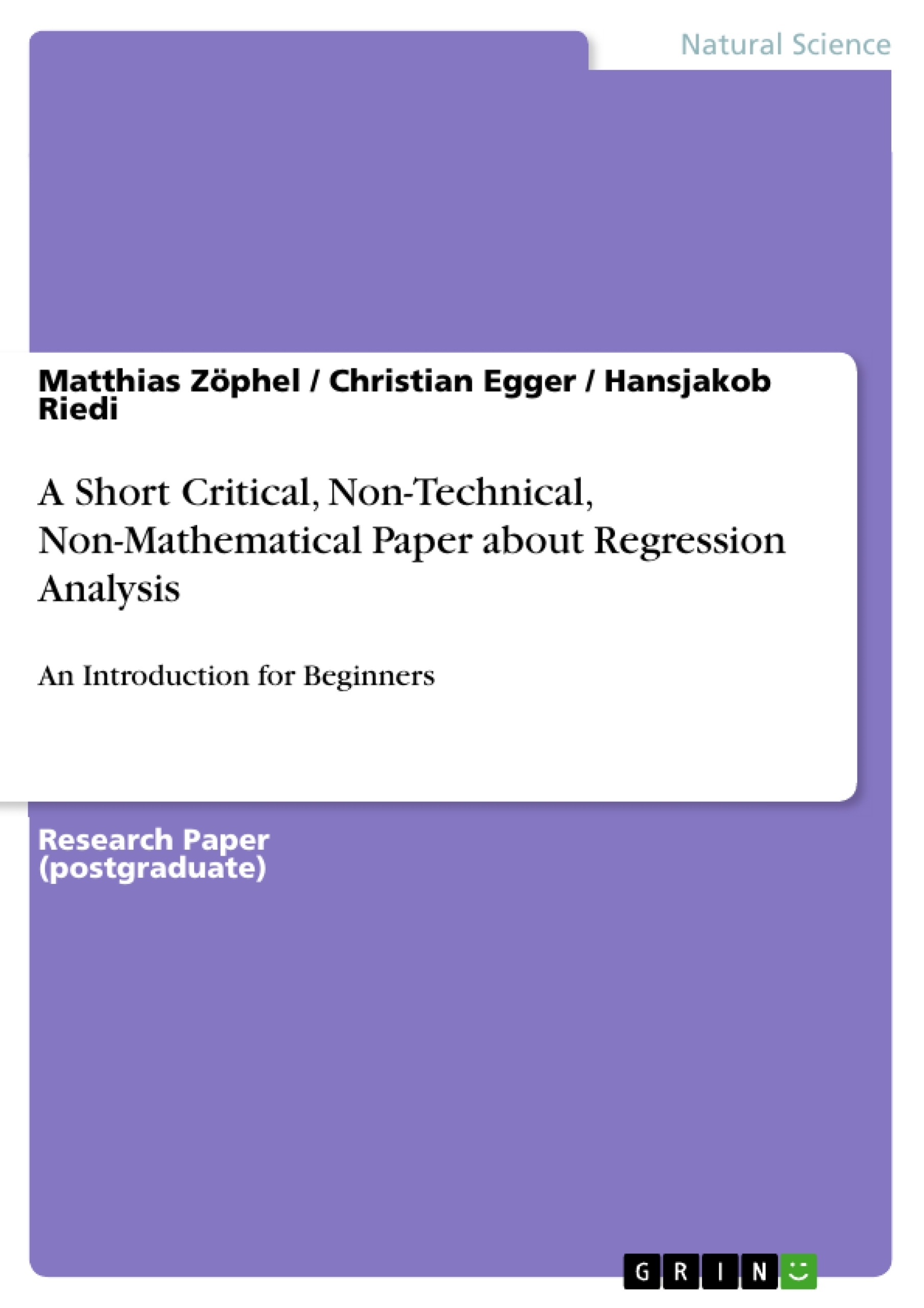 Titre: A Short Critical, Non-Technical, Non-Mathematical Paper about Regression Analysis