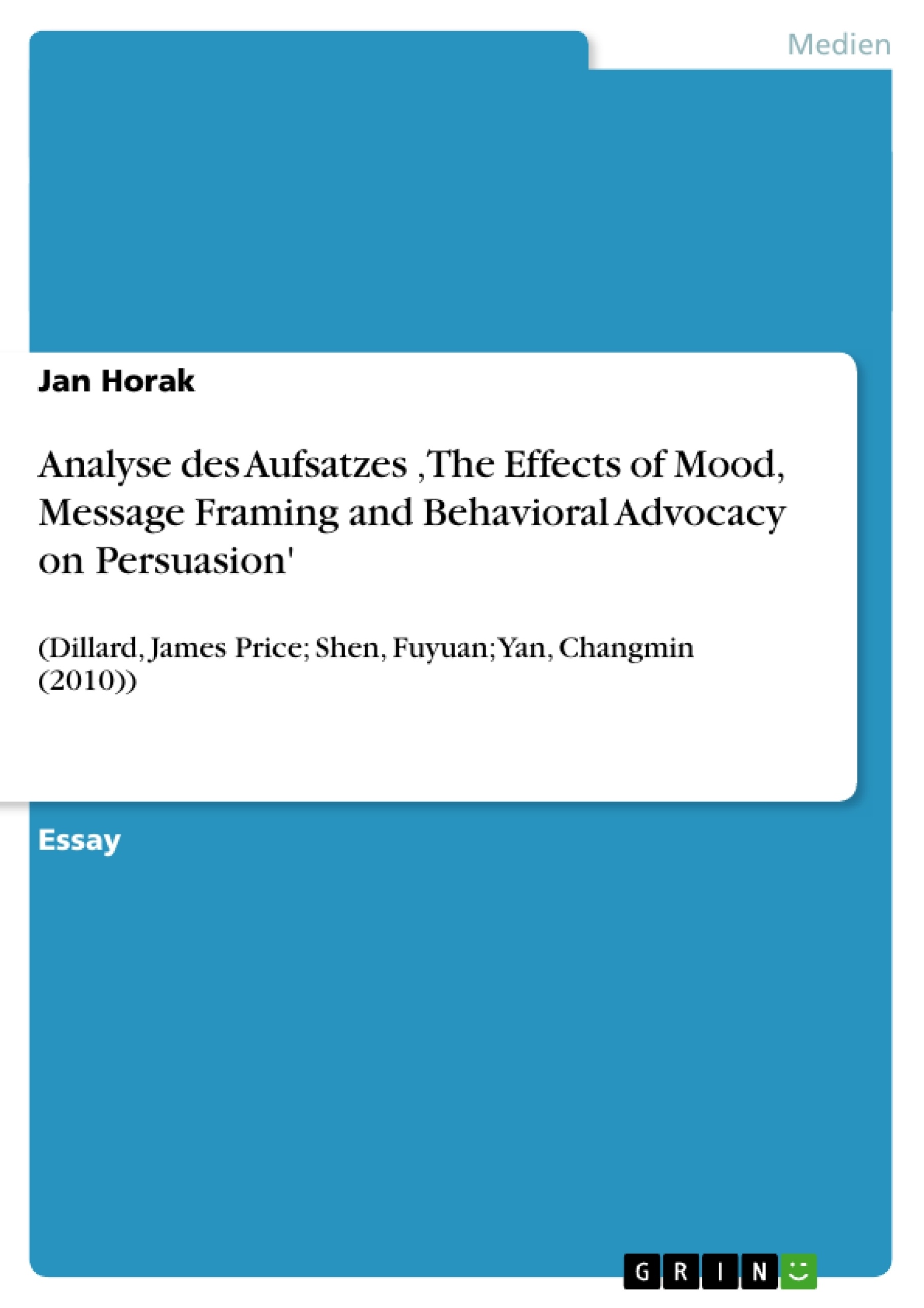 Titre: Analyse des Aufsatzes ‚The Effects of Mood, Message Framing and Behavioral Advocacy on Persuasion'
