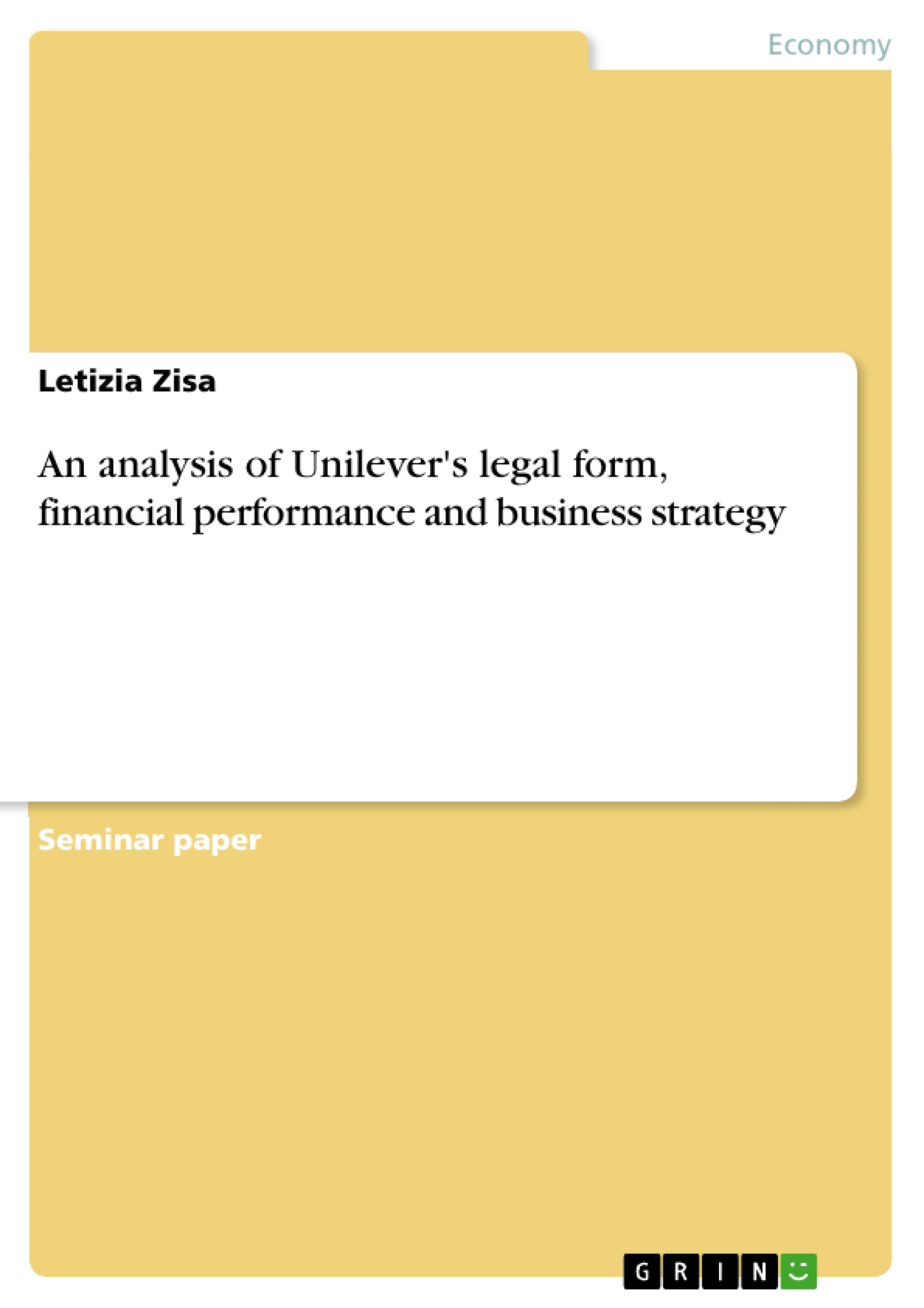 Titre: An analysis of Unilever's legal form, financial performance and business strategy