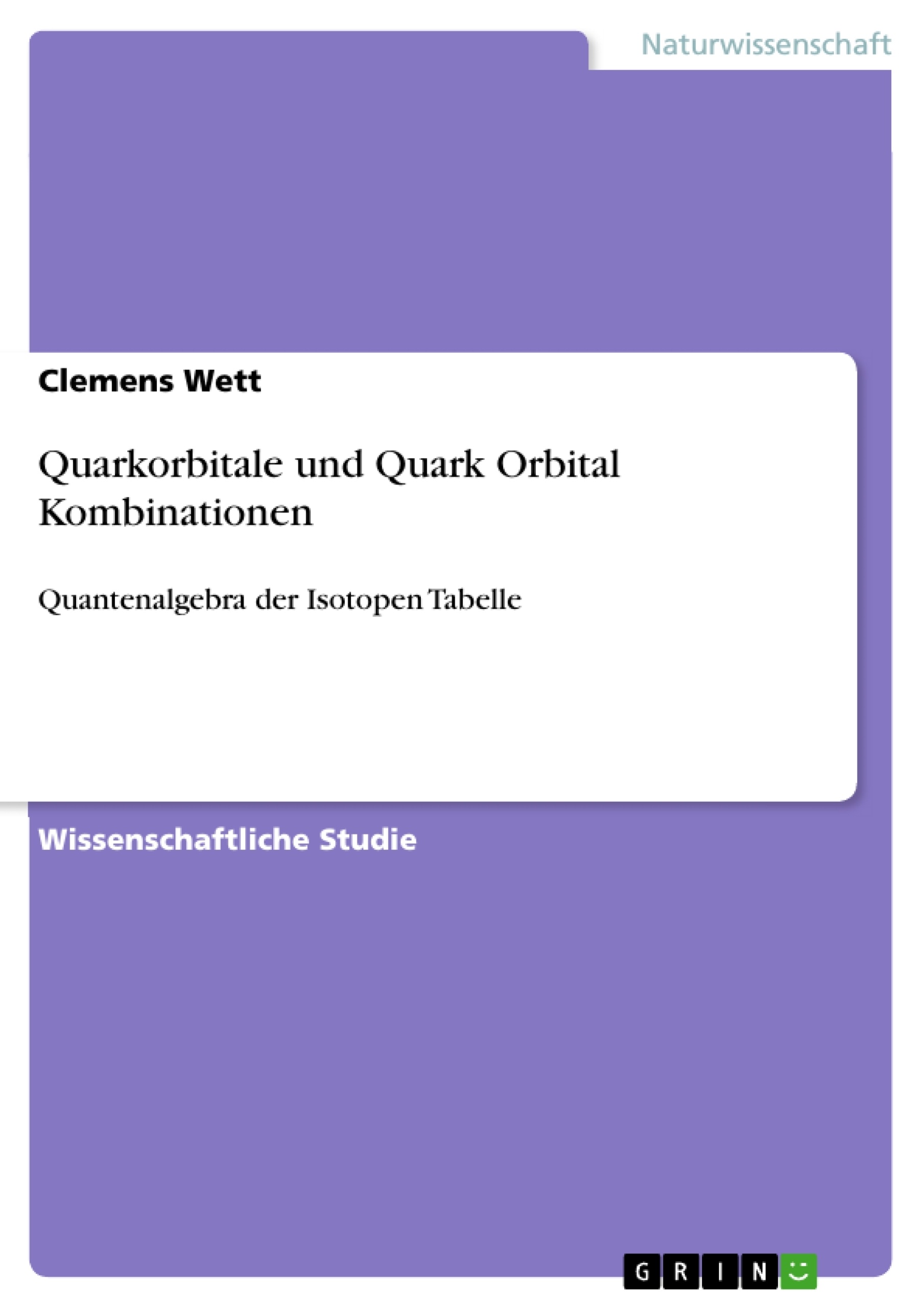 Titel: Quarkorbitale und Quark Orbital Kombinationen