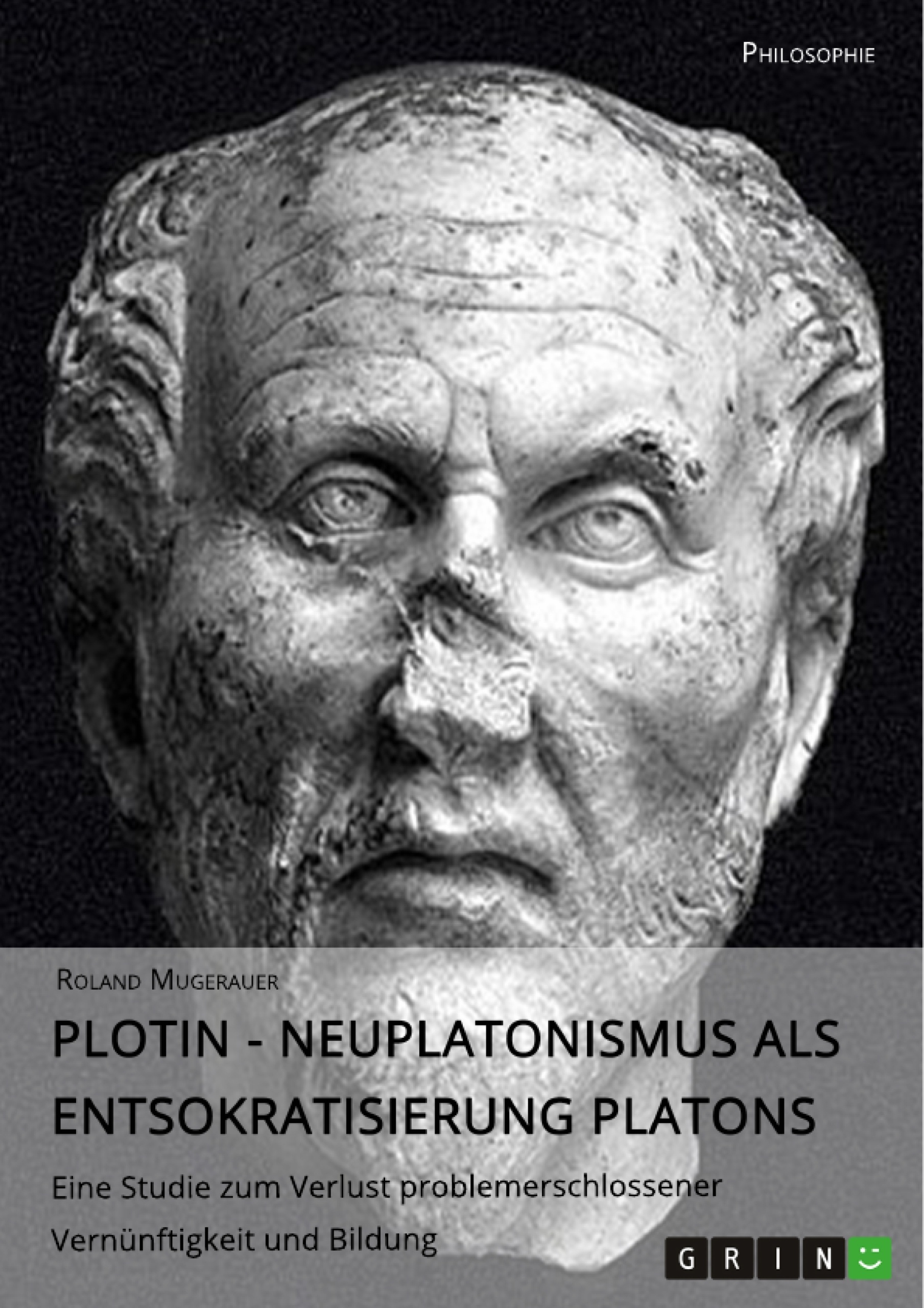 Title: Plotin - Neuplatonismus als Entsokratisierung Platons