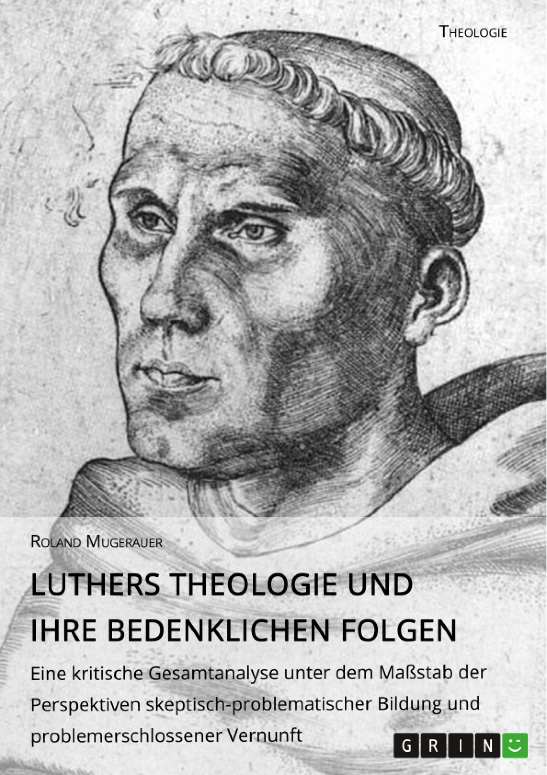 Título: Luthers Theologie und ihre bedenklichen Folgen