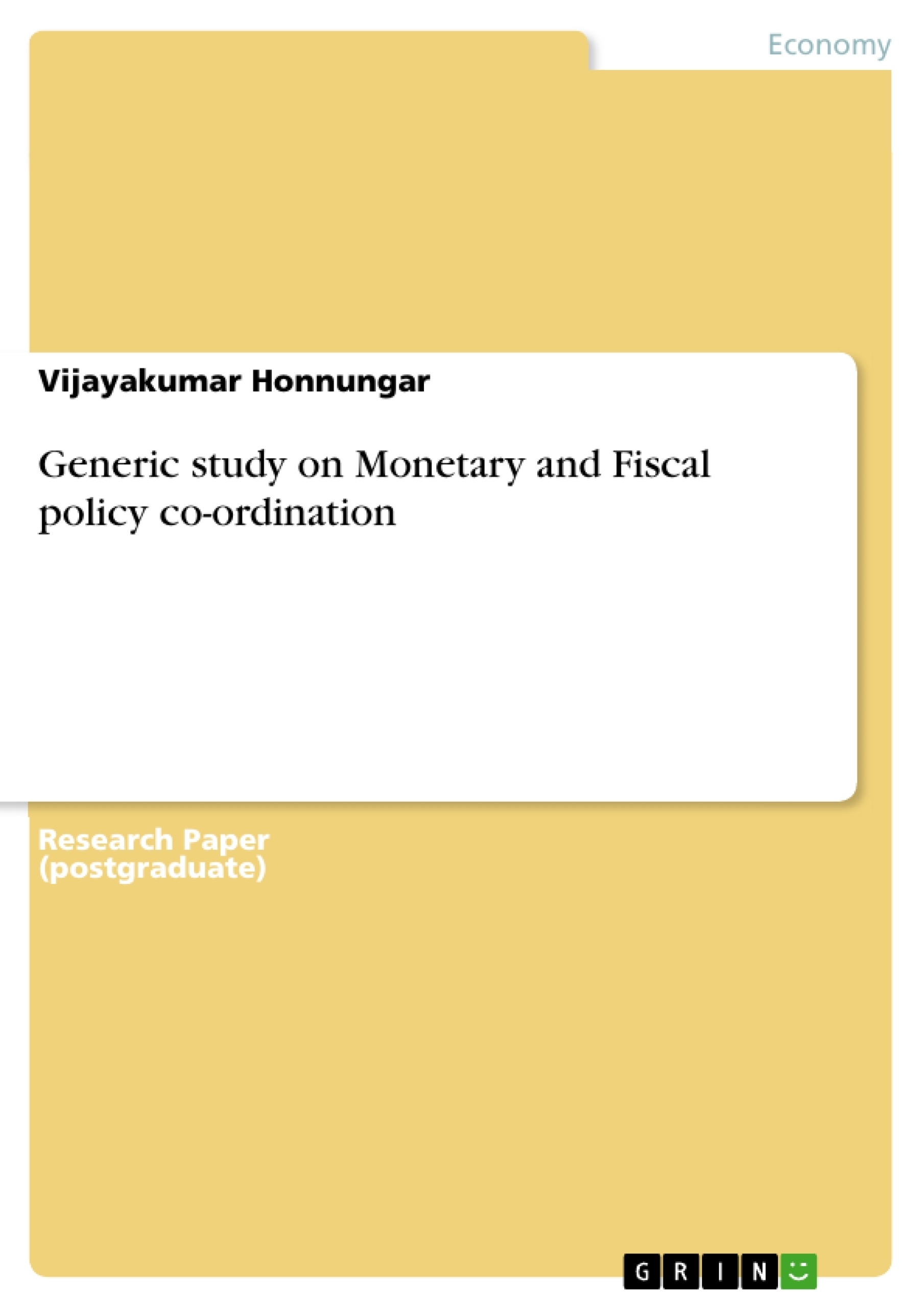 Title: Generic study on Monetary and Fiscal policy co-ordination
