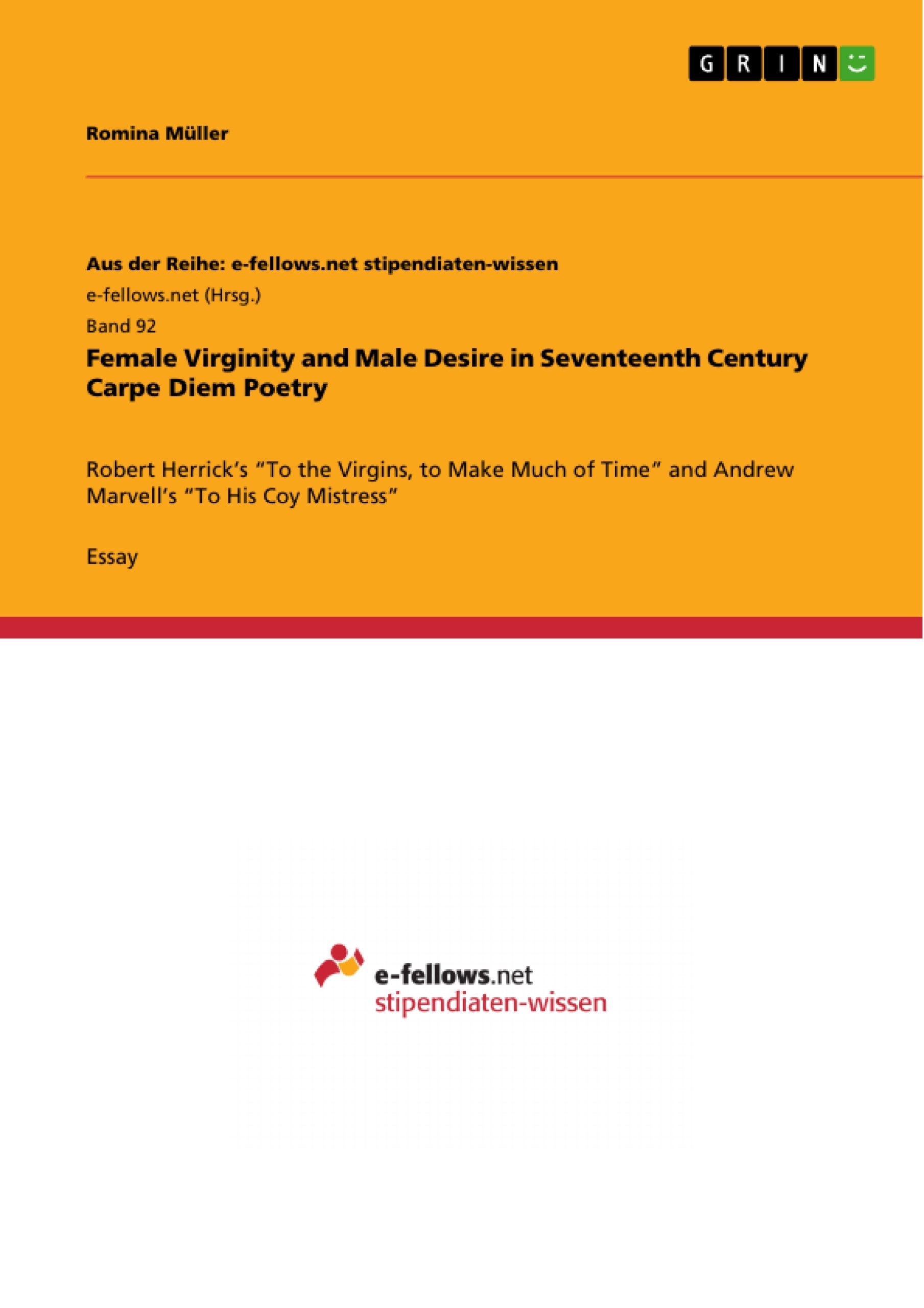 Titre: Female Virginity and Male Desire in Seventeenth Century Carpe Diem Poetry