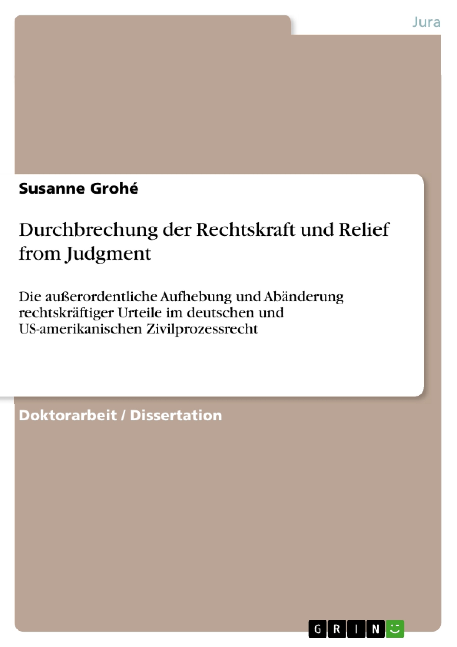 Titel: Durchbrechung der Rechtskraft und Relief from Judgment