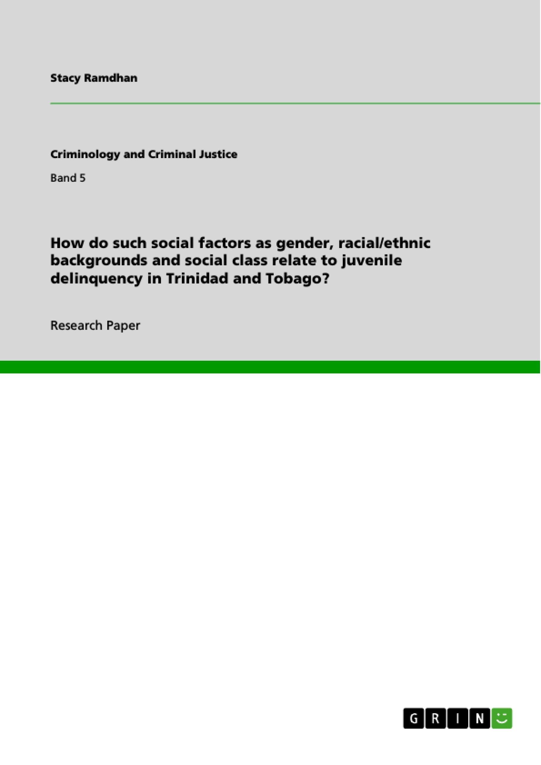 Título: How do such social factors as gender, racial/ethnic backgrounds and social class relate to juvenile delinquency in Trinidad and Tobago?