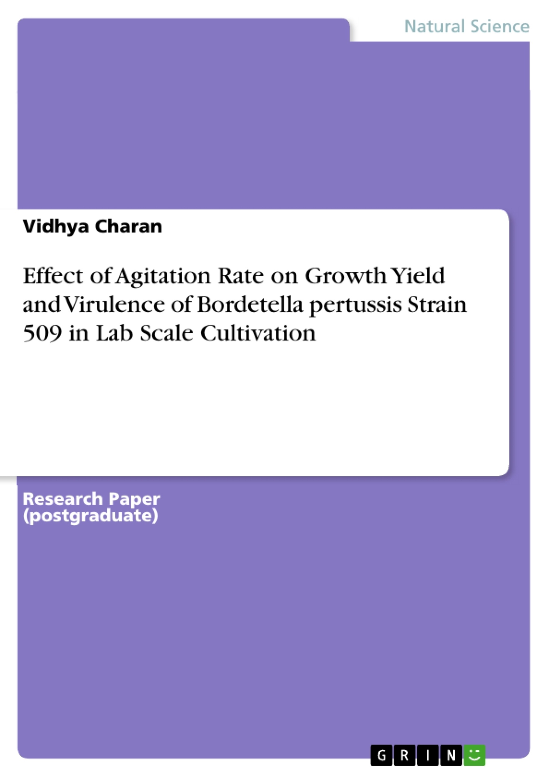 Title: Effect of Agitation Rate on Growth Yield and Virulence of  Bordetella pertussis Strain 509 in Lab Scale Cultivation 