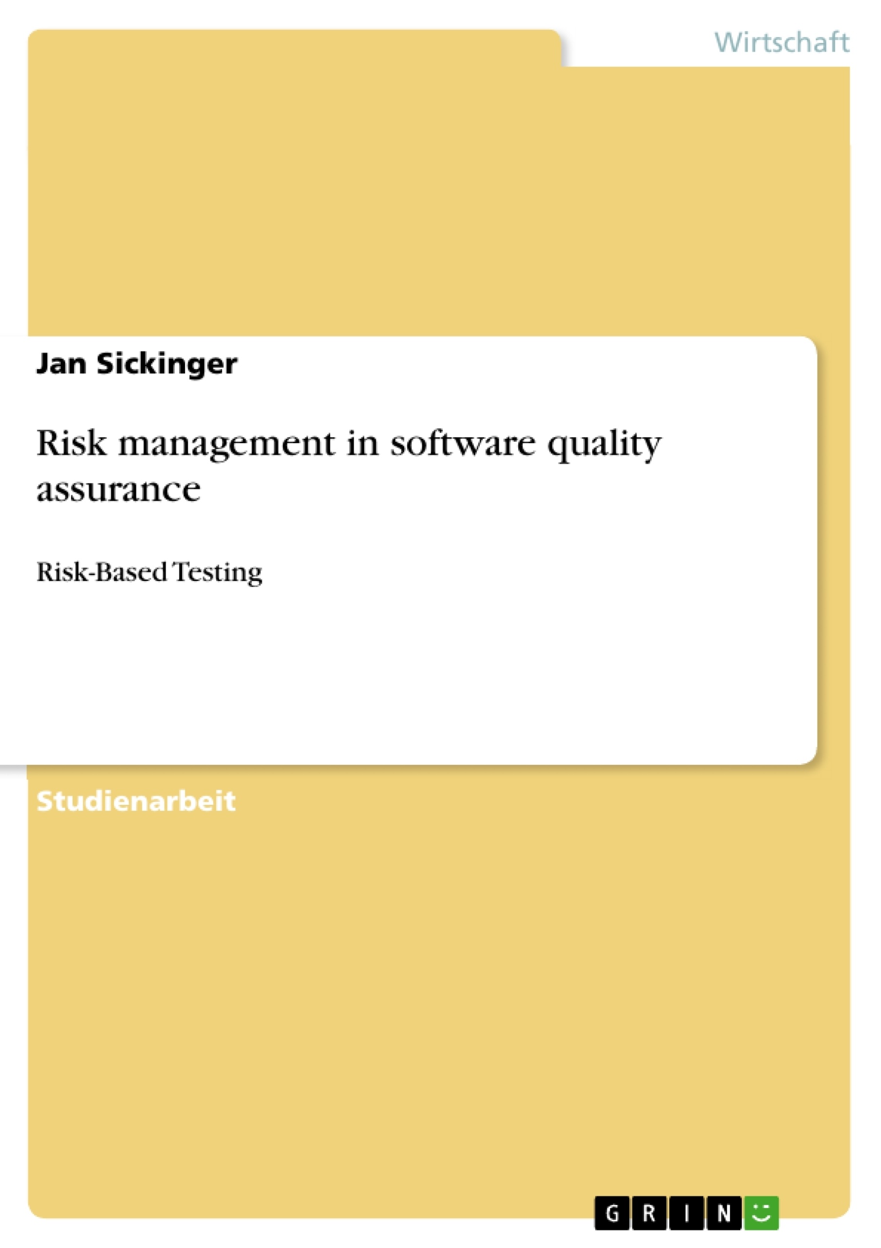 Titel: Risk management in software quality assurance