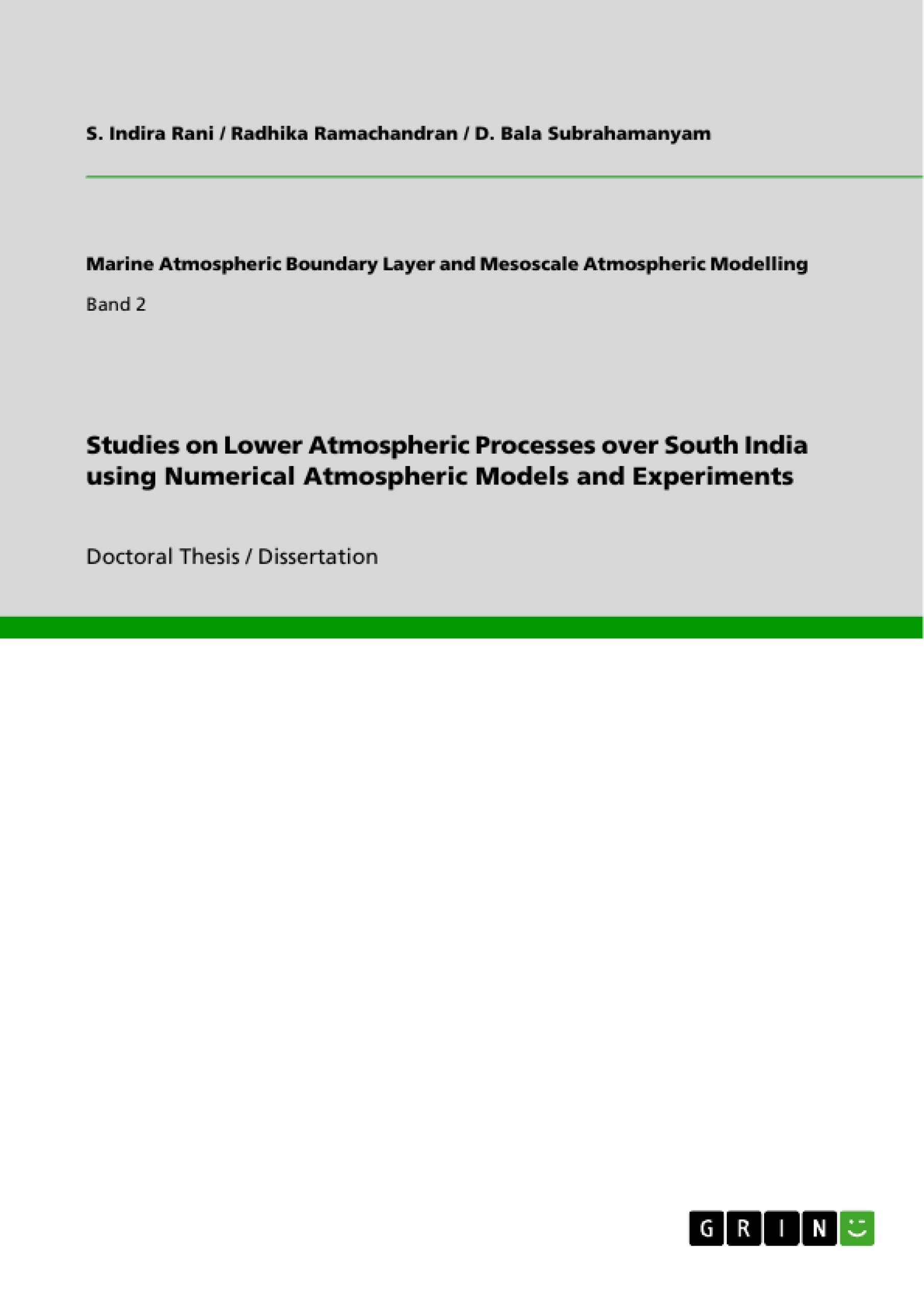 Title: Studies on Lower Atmospheric Processes over South India using Numerical Atmospheric Models and Experiments