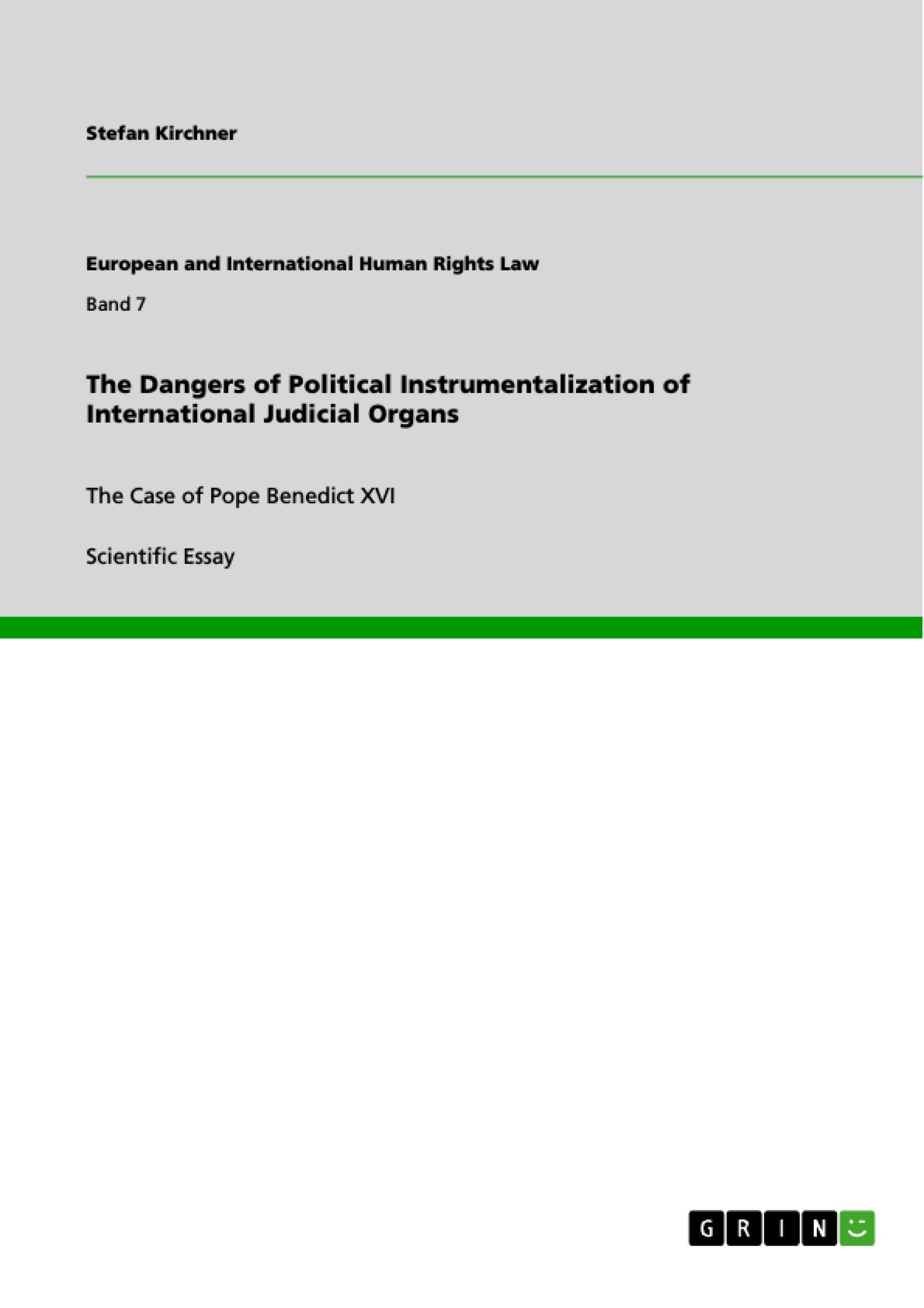 Title: The Dangers of Political Instrumentalization of International Judicial Organs 