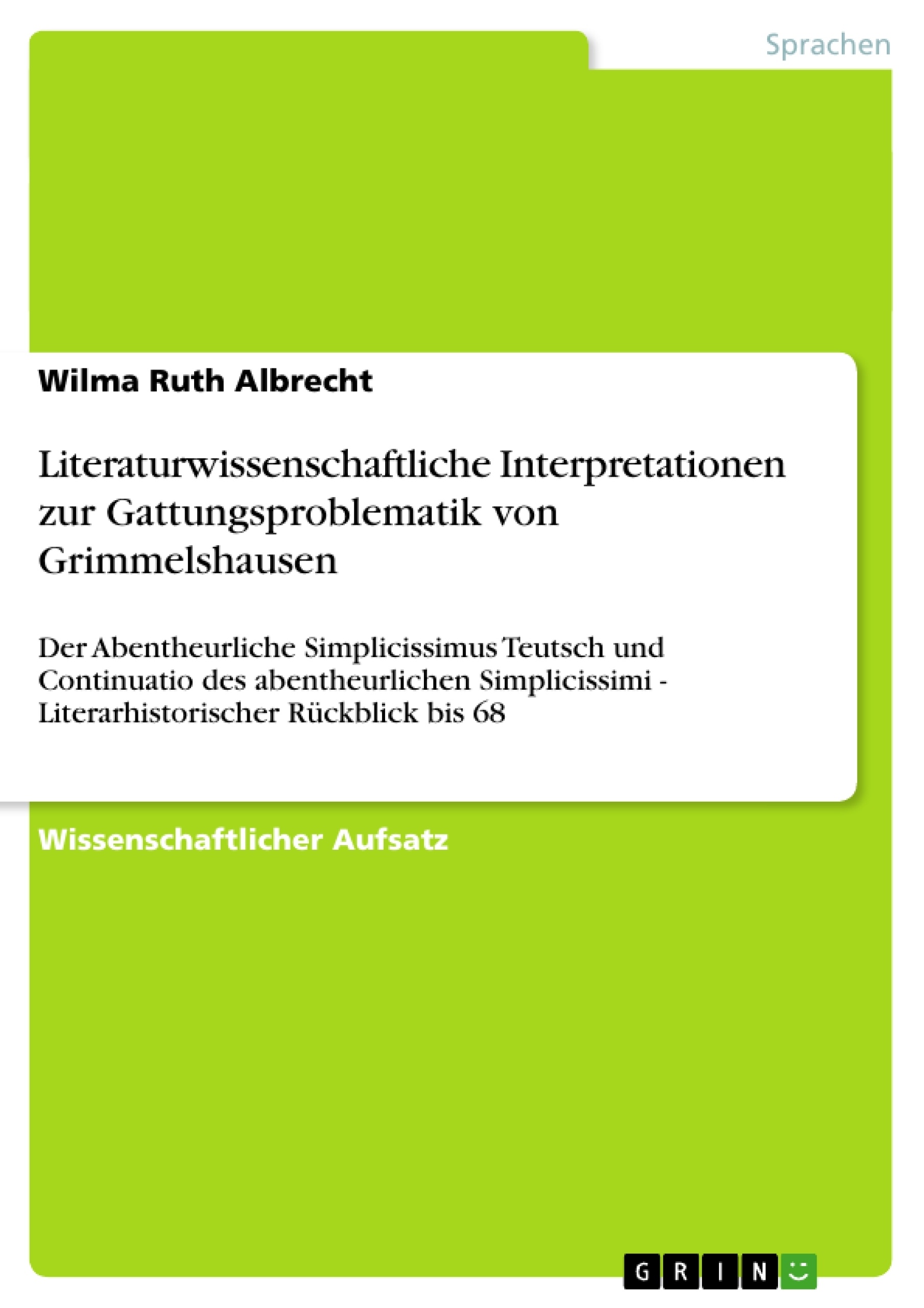 Titre: Literaturwissenschaftliche Interpretationen zur Gattungsproblematik von Grimmelshausen