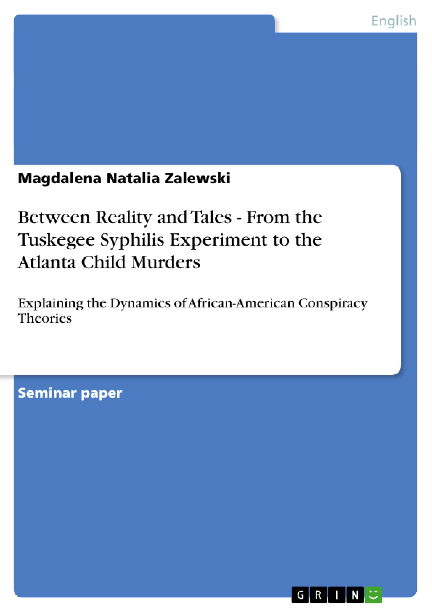Título: Between Reality and Tales - From the Tuskegee Syphilis Experiment to the Atlanta Child Murders