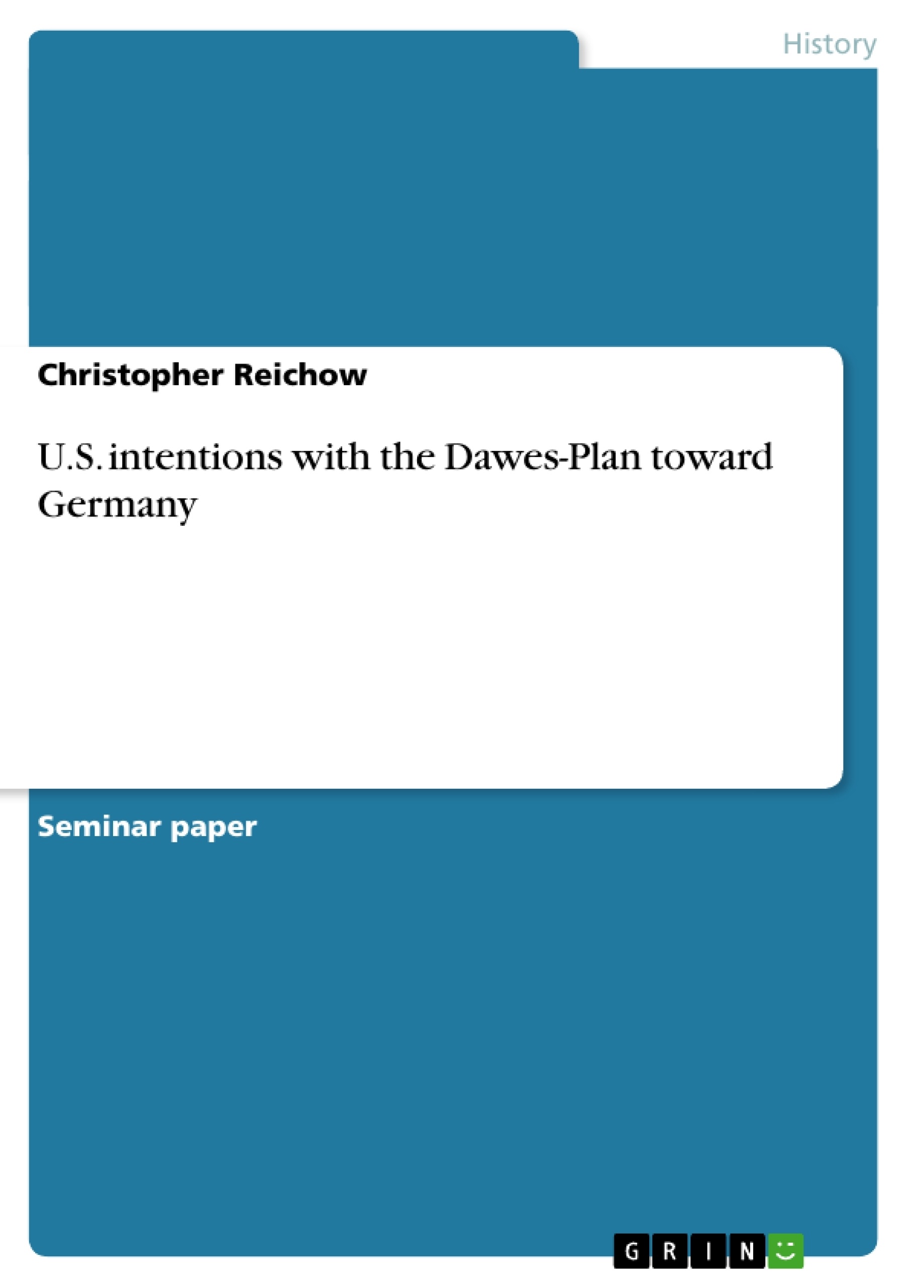 Title: U.S. intentions with the Dawes-Plan toward Germany