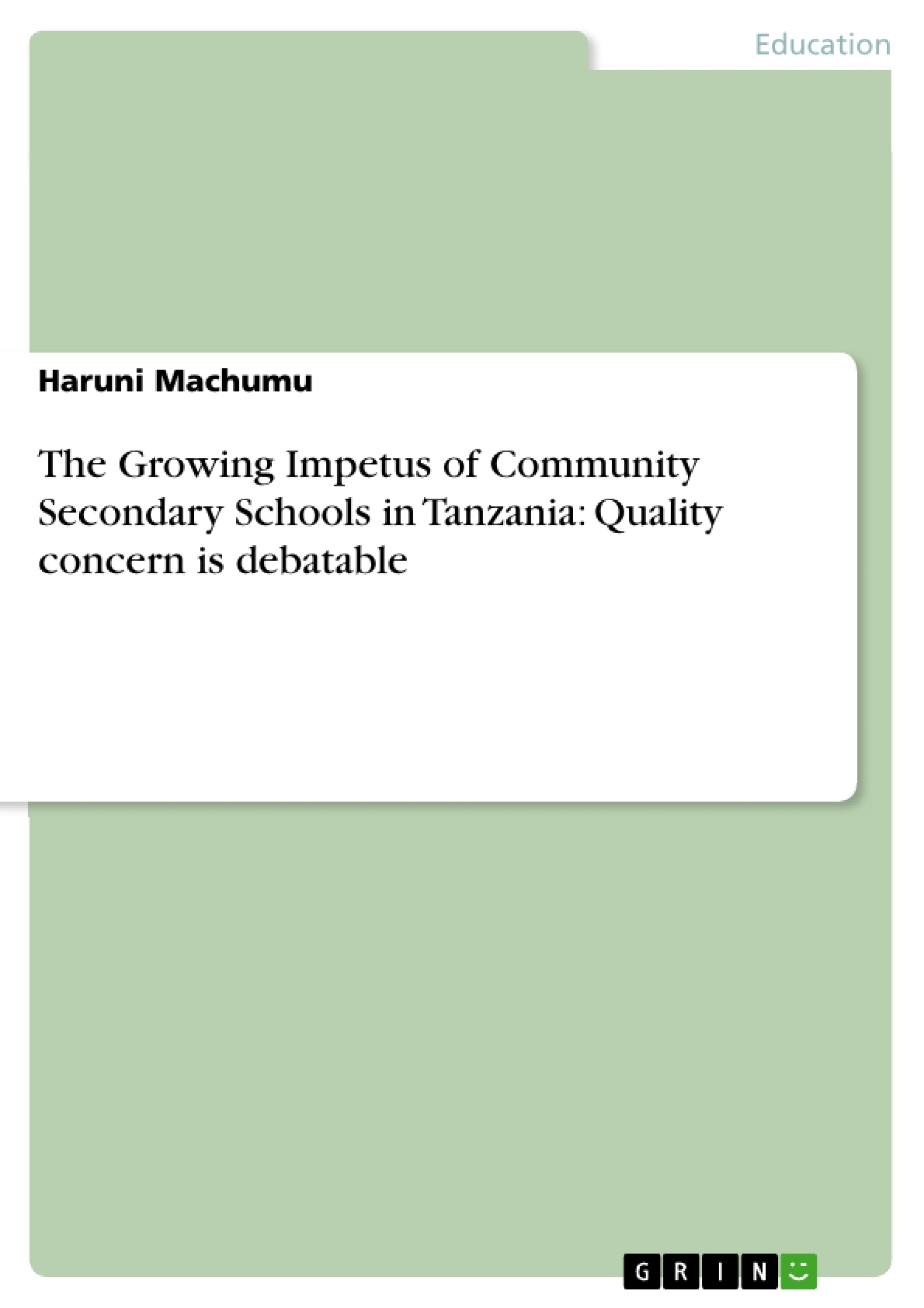 Título: The Growing Impetus of Community Secondary Schools in Tanzania: Quality concern is debatable