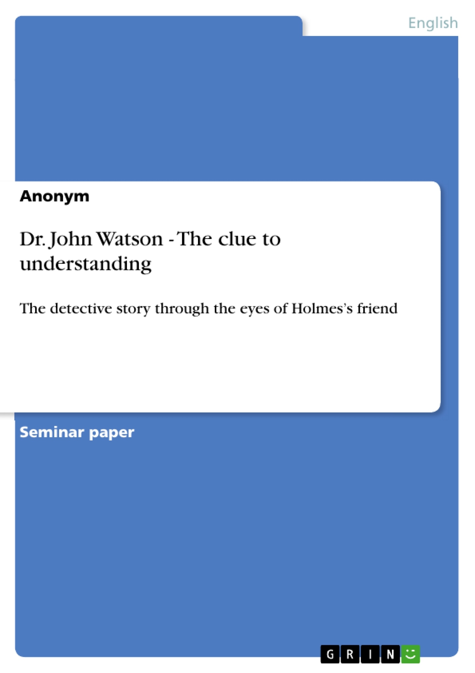 Titel: Dr. John Watson - The clue to understanding