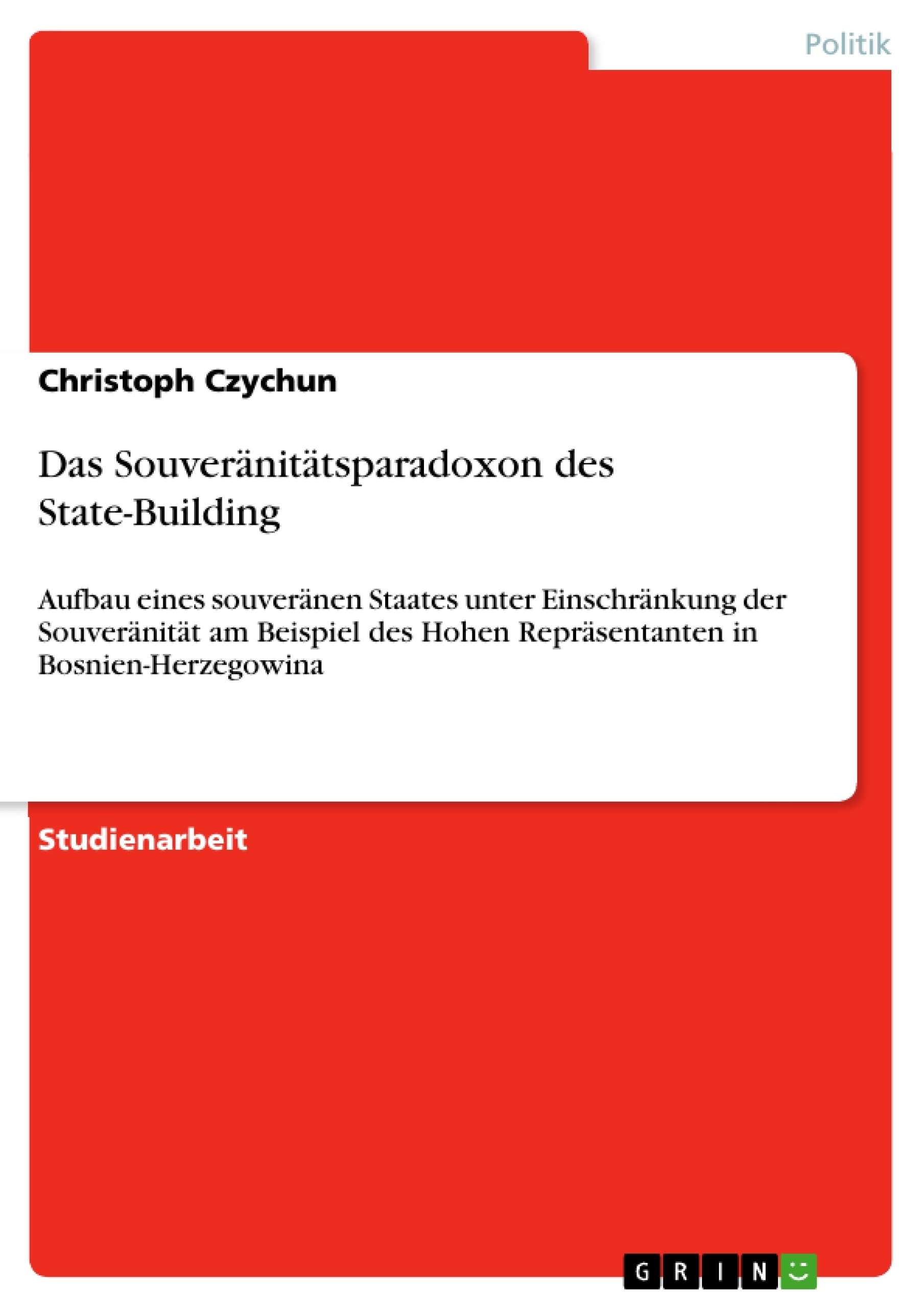 Title: Das Souveränitätsparadoxon des State-Building