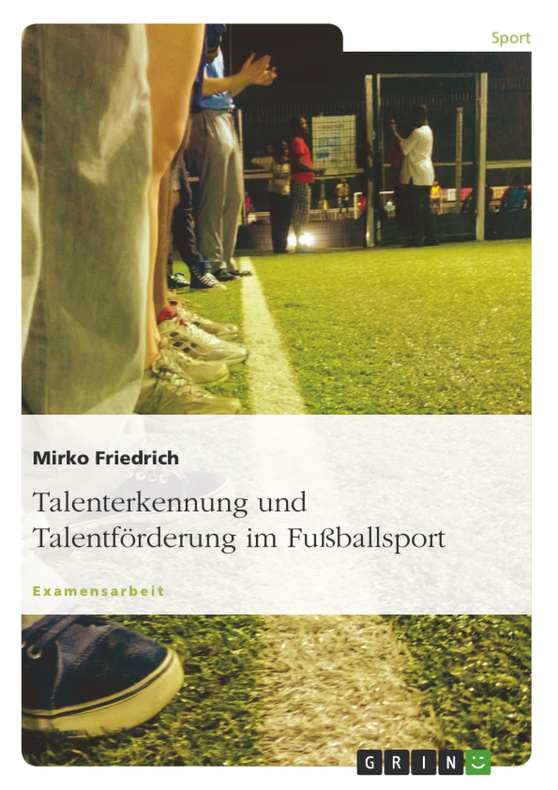 Titre: Talenterkennung und Talentförderung im Fußballsport