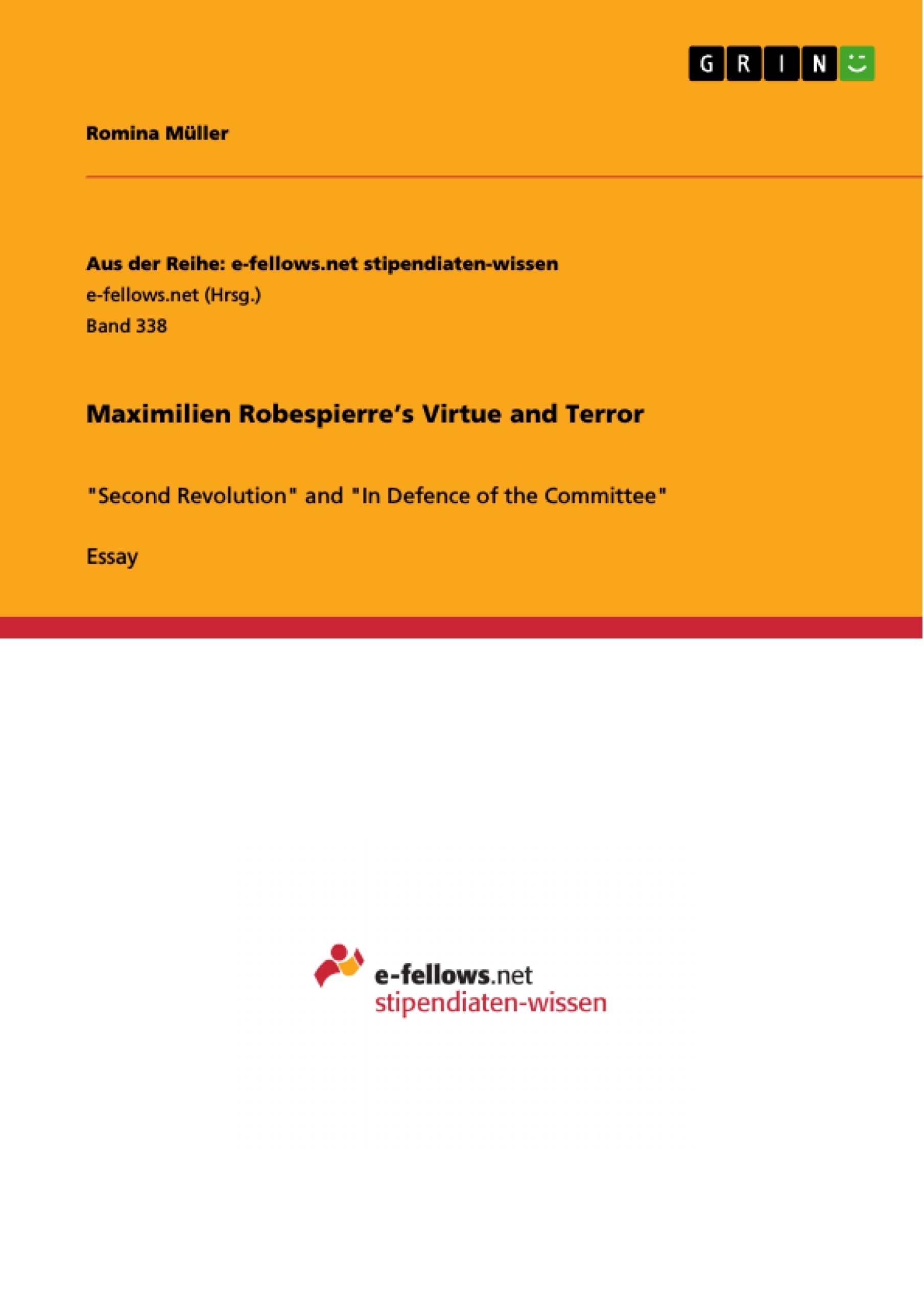 Titel: Maximilien Robespierre’s Virtue and Terror