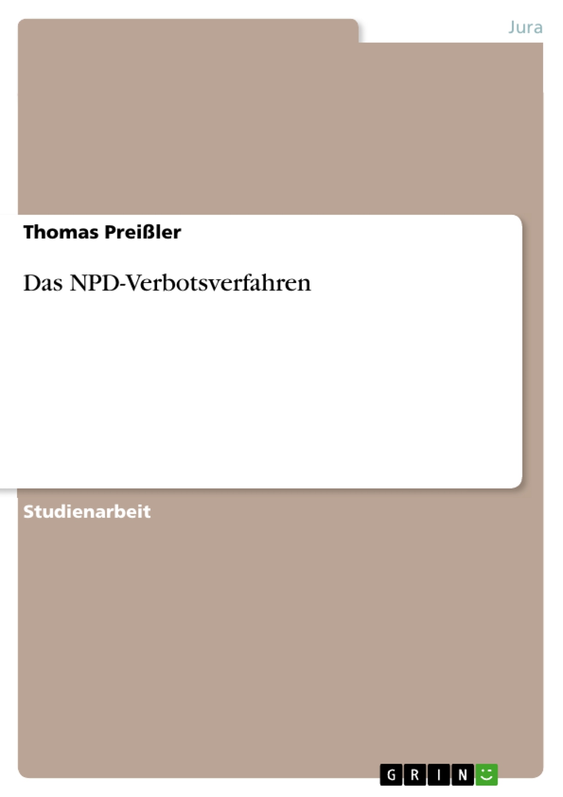 Title: Das NPD-Verbotsverfahren