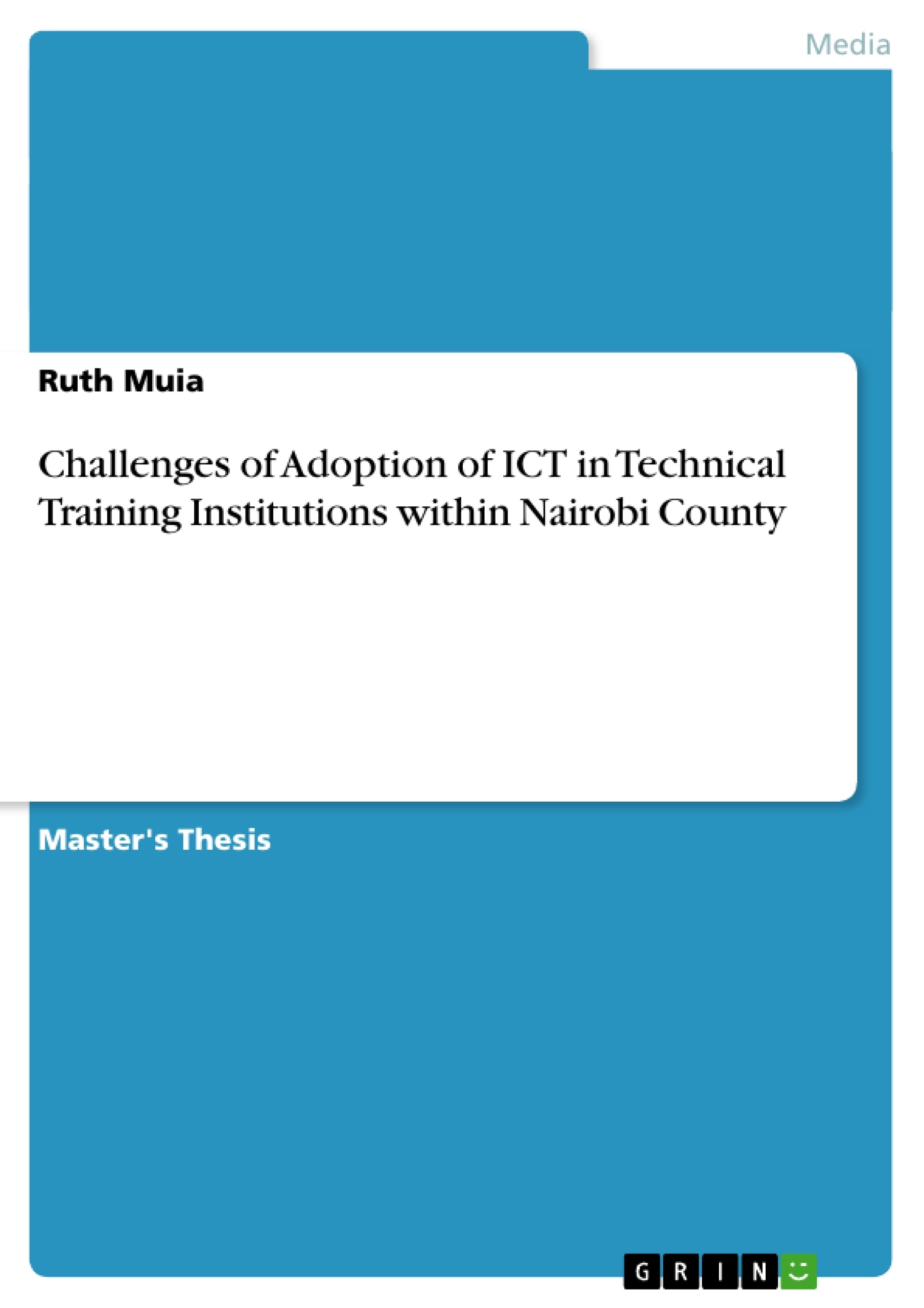 Titre: Challenges of Adoption of ICT in Technical Training Institutions within Nairobi County