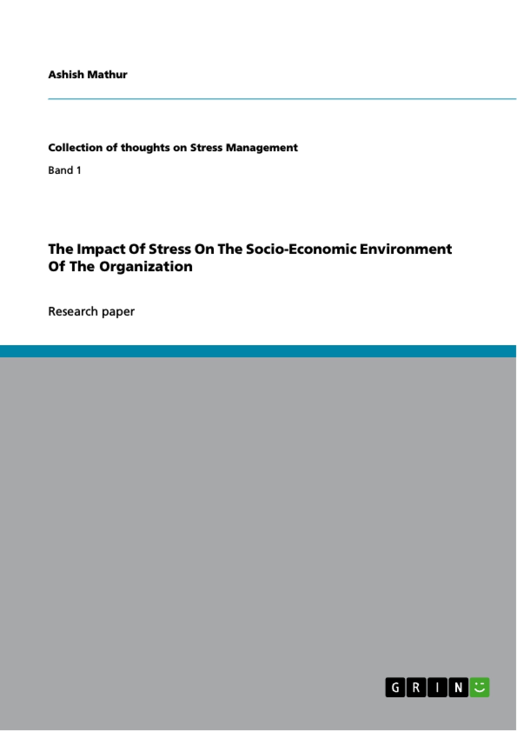 Título: The Impact Of Stress On The Socio-Economic Environment Of The Organization