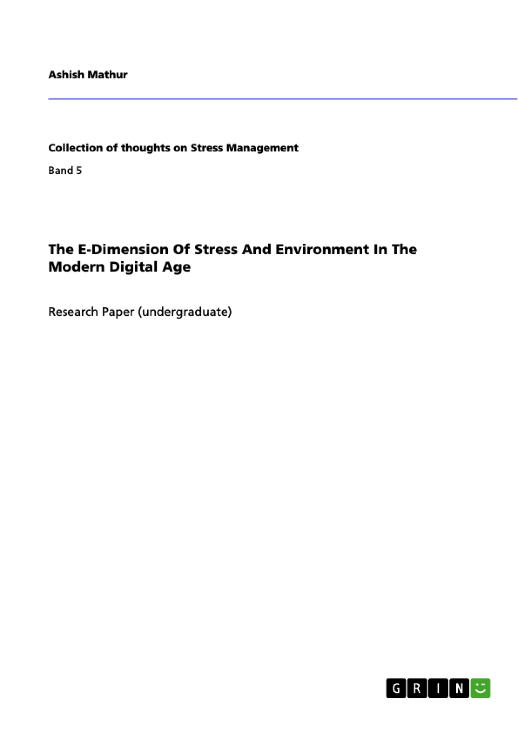 Título: The E-Dimension Of Stress And Environment In The Modern Digital Age