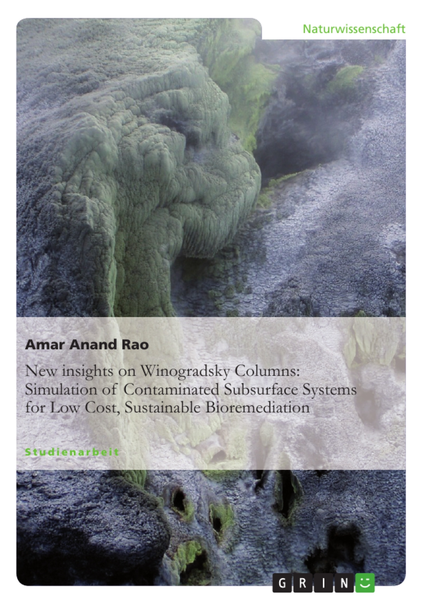 Title: New insights on Winogradsky Columns: Simulation of Contaminated Subsurface Systems for Low Cost, Sustainable Bioremediation