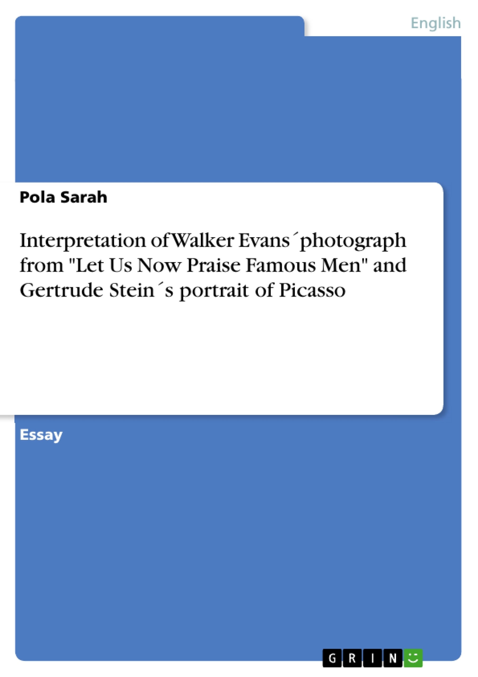 Title: Interpretation of Walker Evans´photograph from "Let Us Now Praise Famous Men" and Gertrude Stein´s portrait of Picasso