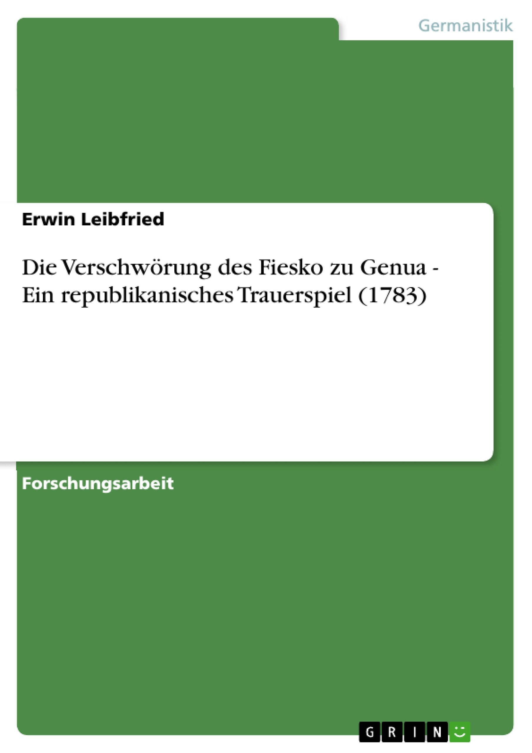 Titre: Die Verschwörung des Fiesko zu Genua - Ein republikanisches Trauerspiel (1783)