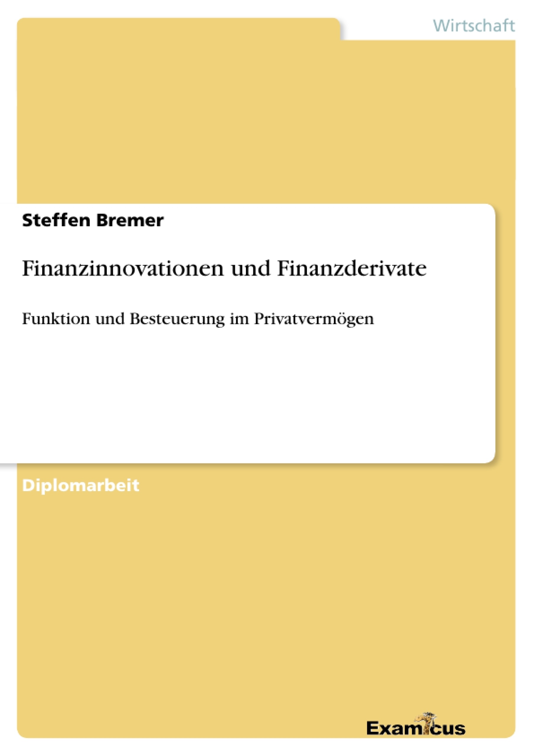 Title: Finanzinnovationen und Finanzderivate