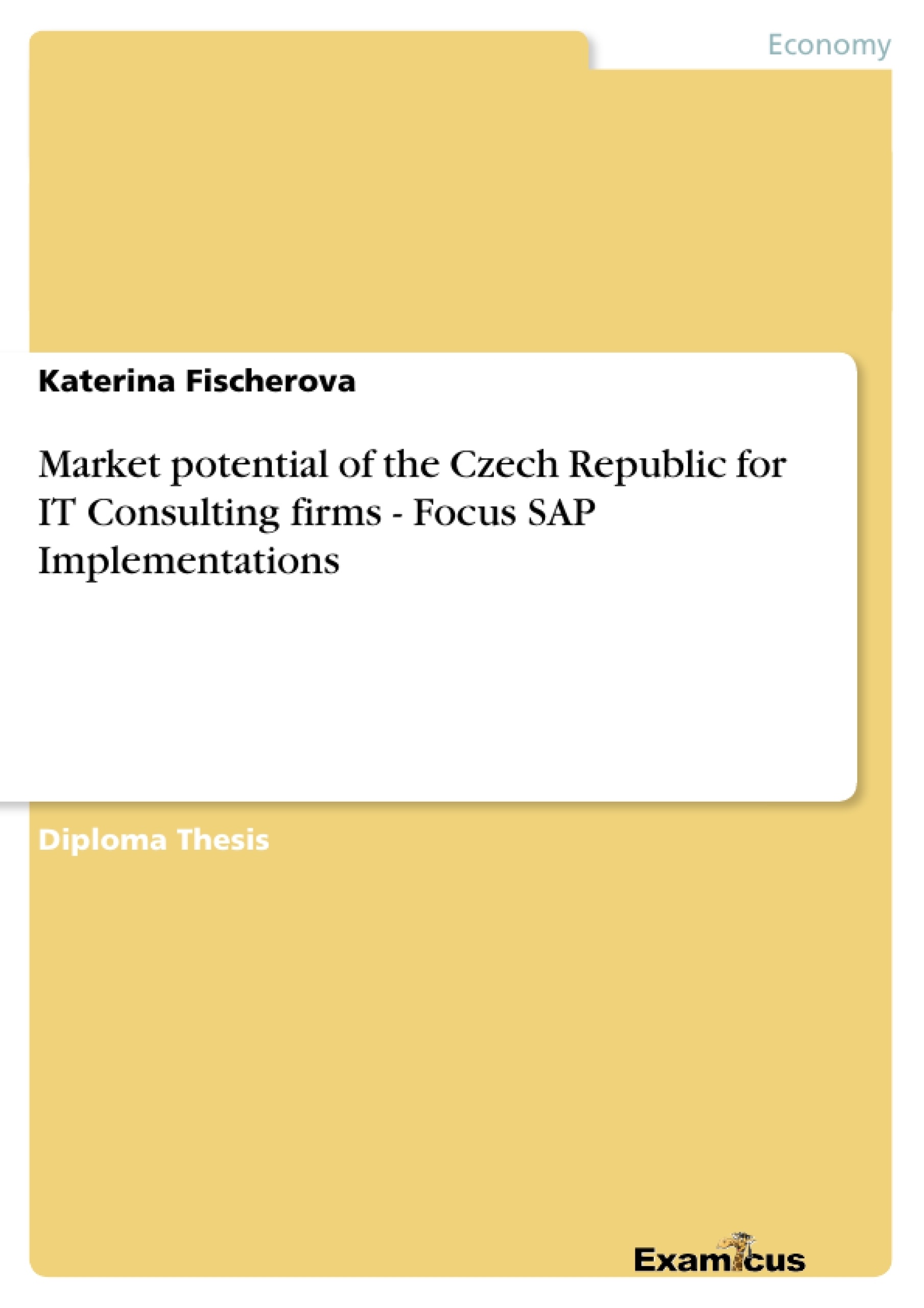 Título: Market potential of the Czech Republic for IT Consulting firms 	- Focus SAP Implementations