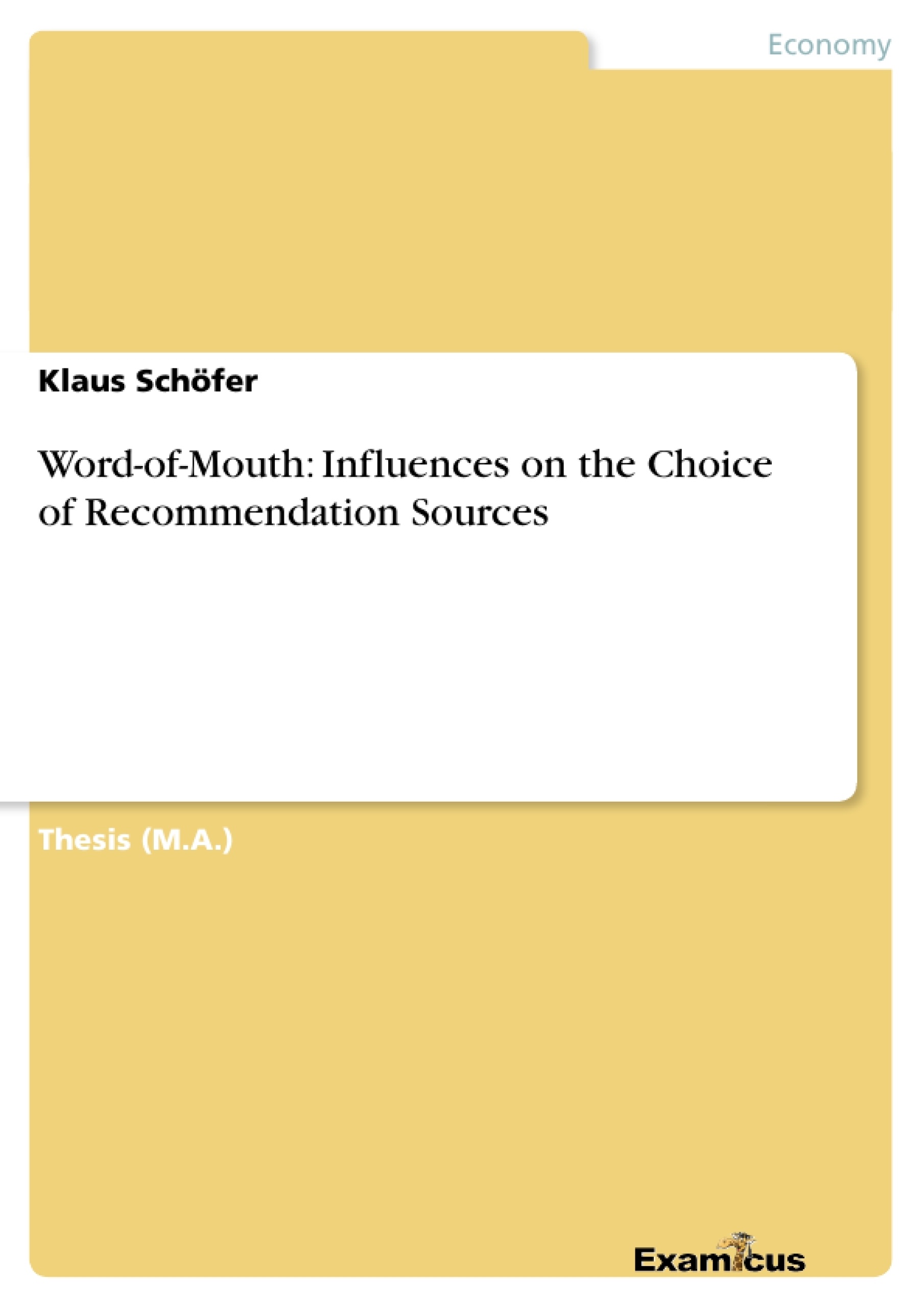 Título: Word-of-Mouth: Influences on the Choice of Recommendation Sources