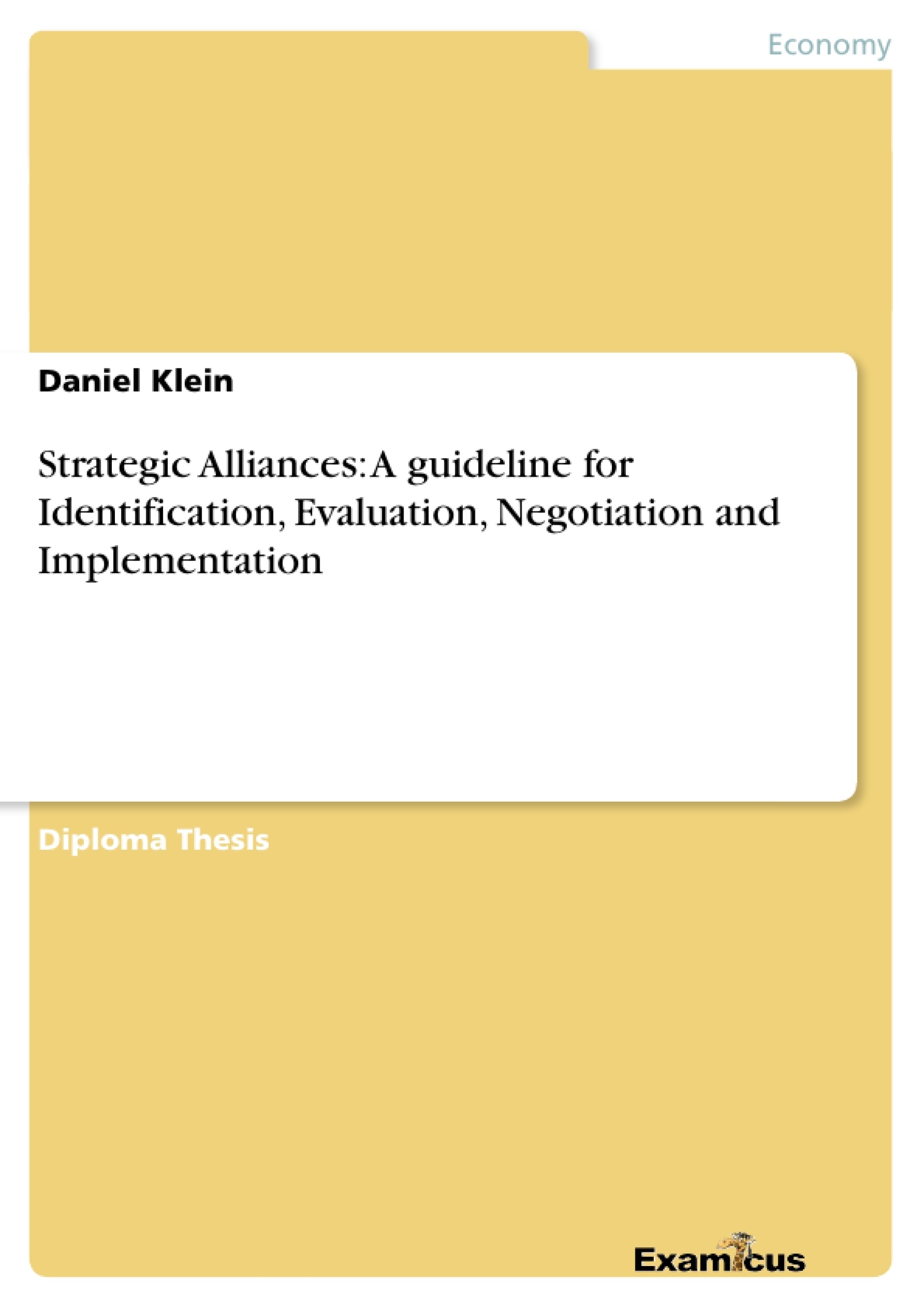 Title: Strategic Alliances: A guideline for Identification, Evaluation, Negotiation and Implementation
